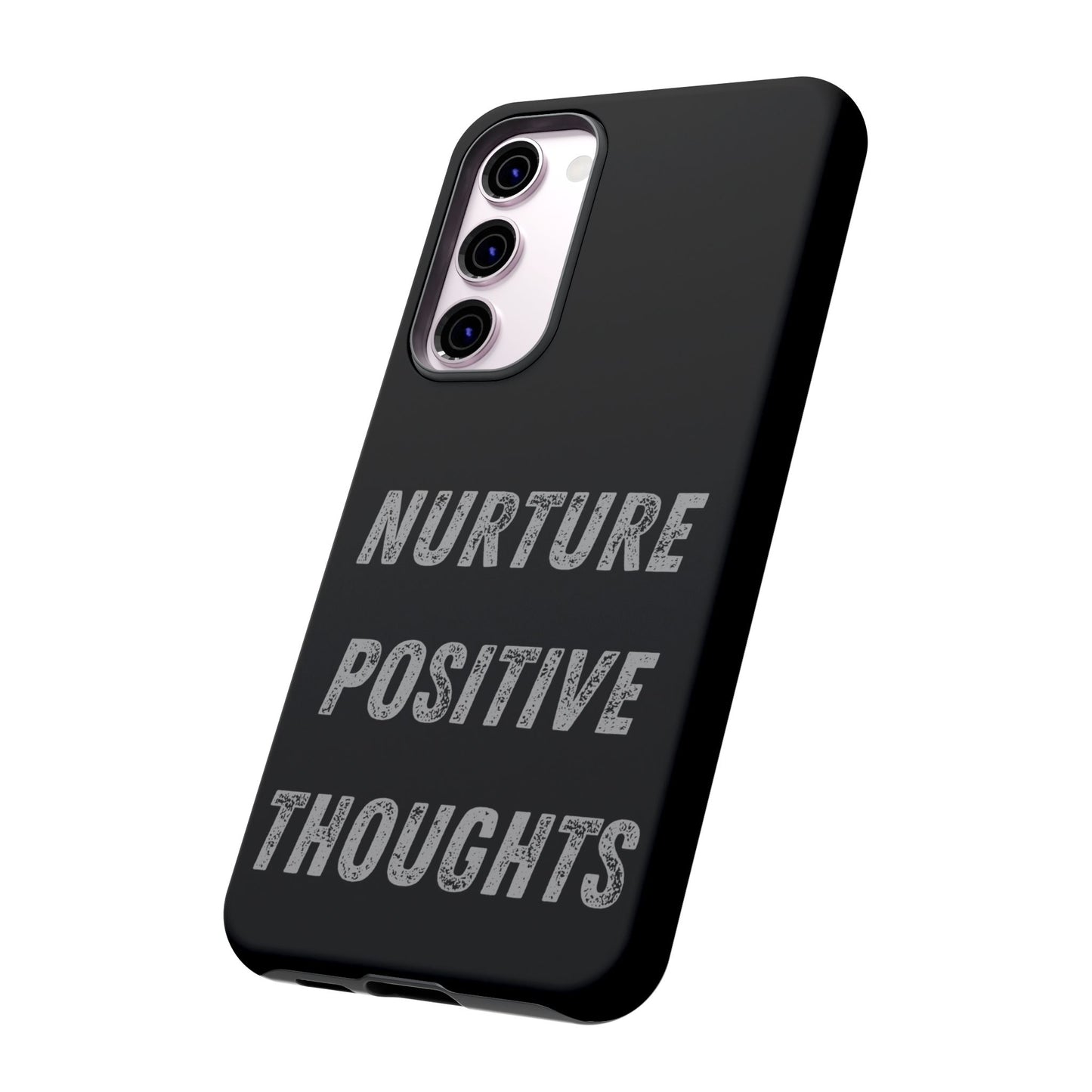 Nurture Positive Thoughts #32Tough Cases iPhone Samsung Google Pixel - MahaCase