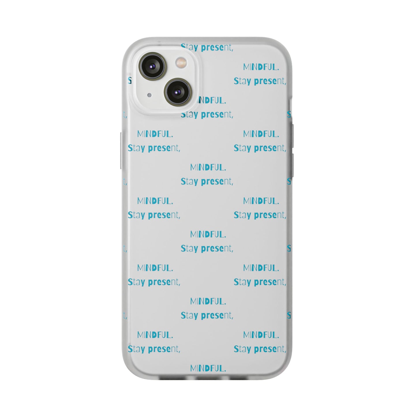 Stay Present Mindful #12 Flexi Cases iPhone Samsung Gift Packaging - MahaCase