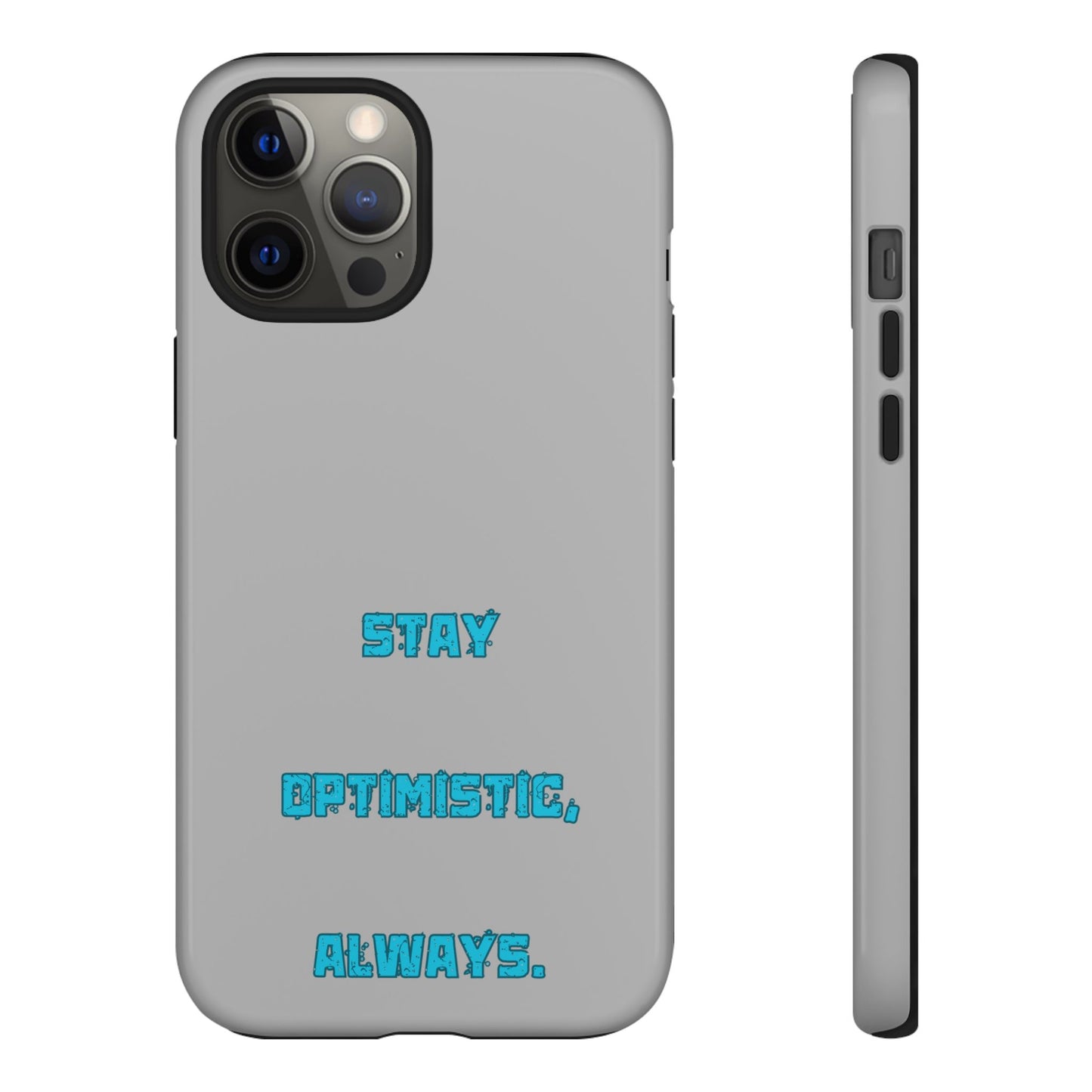 Stay Optimistic, Always #24 Tough Cases iPhone Samsung Google Pixel - MahaCase