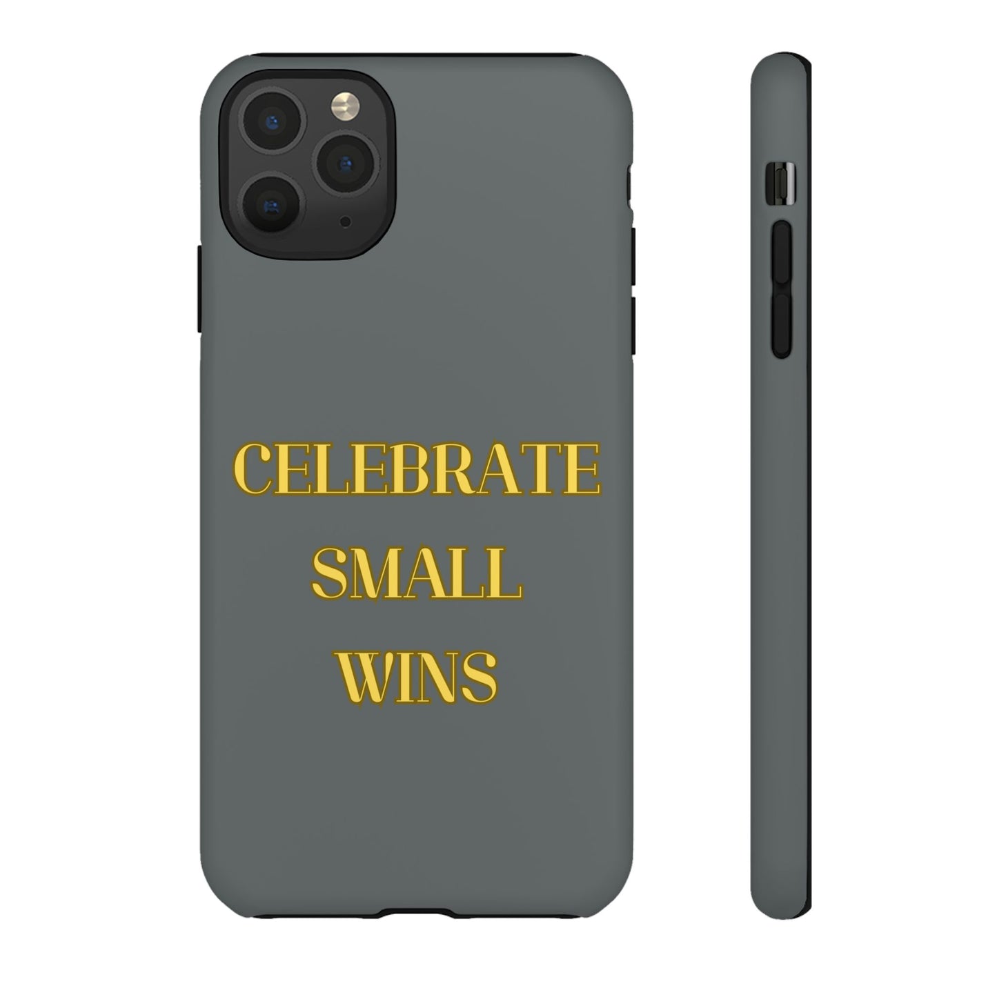 Celebrate Small Wins #24 Tough Cases iPhone Samsung Google Pixel - MahaCase