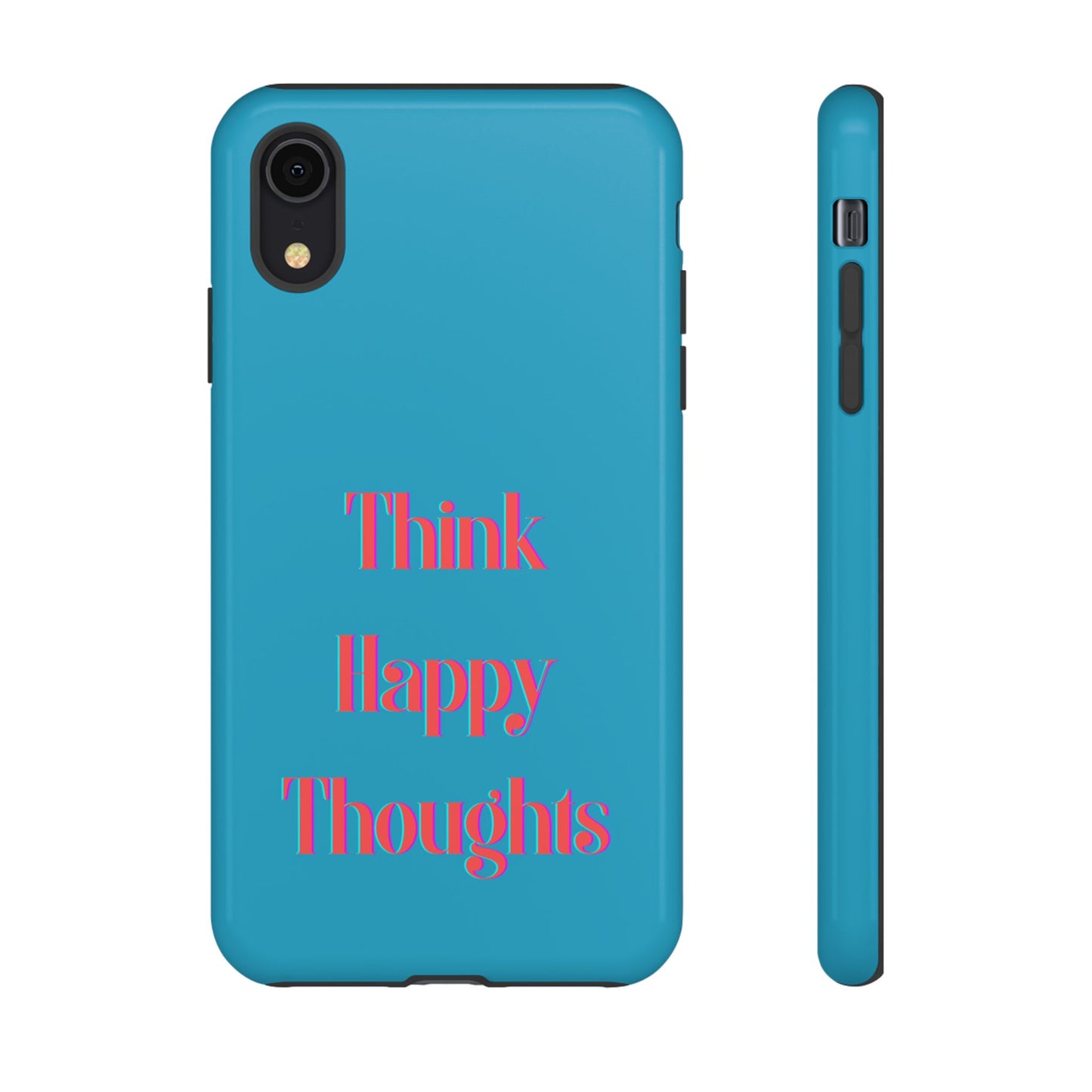 Think Happy Thoughts #24 Tough Cases iPhone Samsung Google Pixel - MahaCase