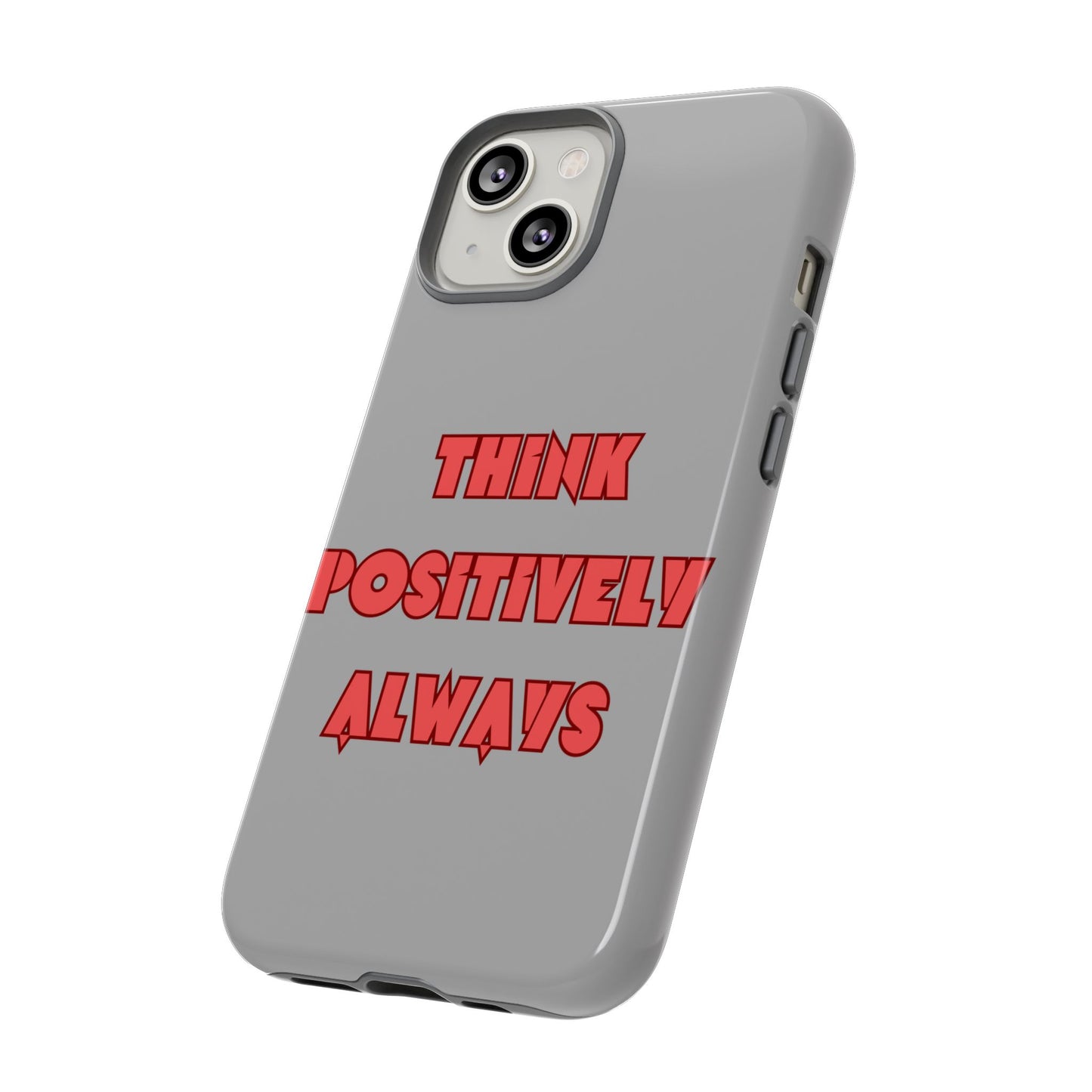 Think Positively Always #22 Tough Cases iPhone Samsung Google Pixel - MahaCase