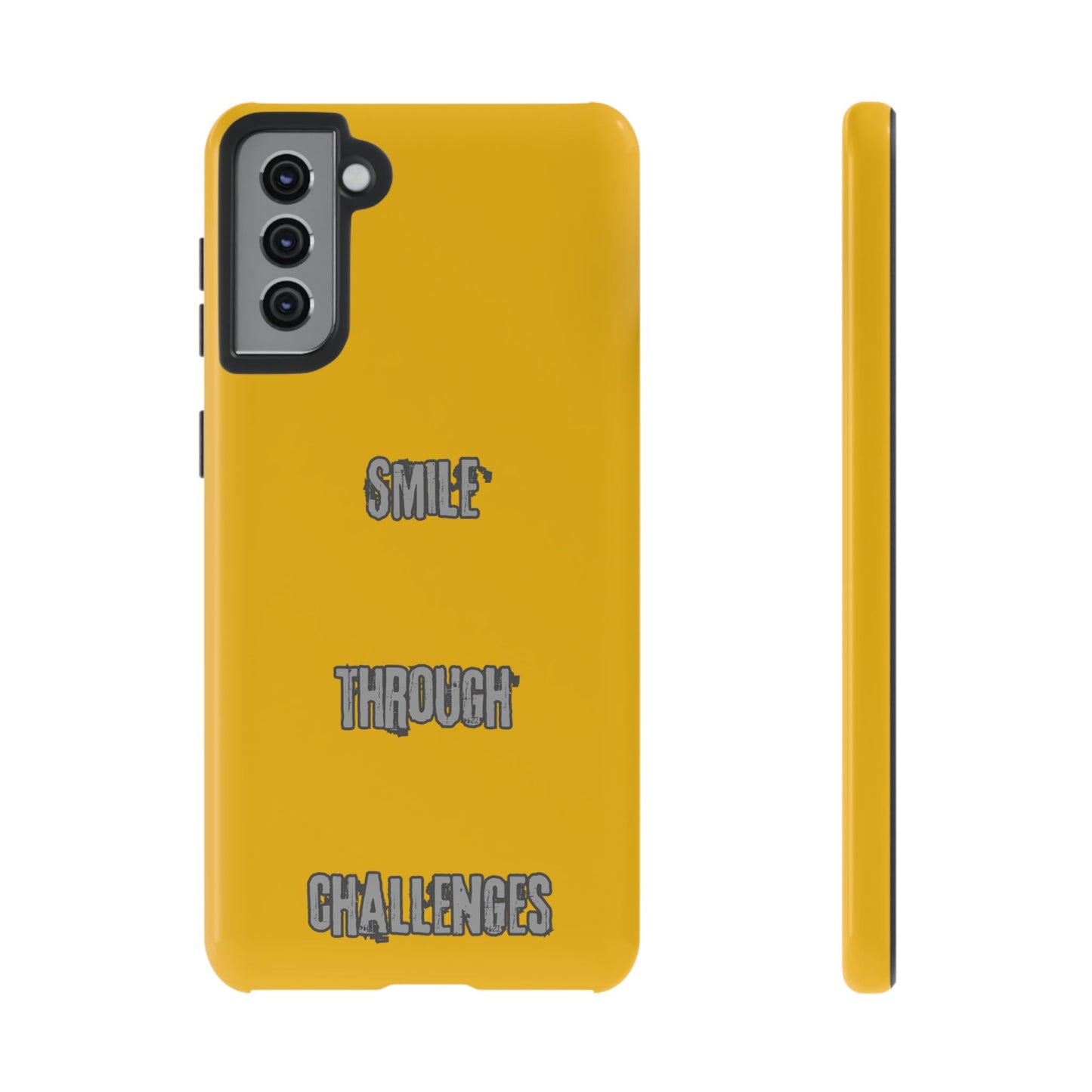 Smile Through Challenges Tough Cases iPhone Samsung Google Pixel - MahaCase