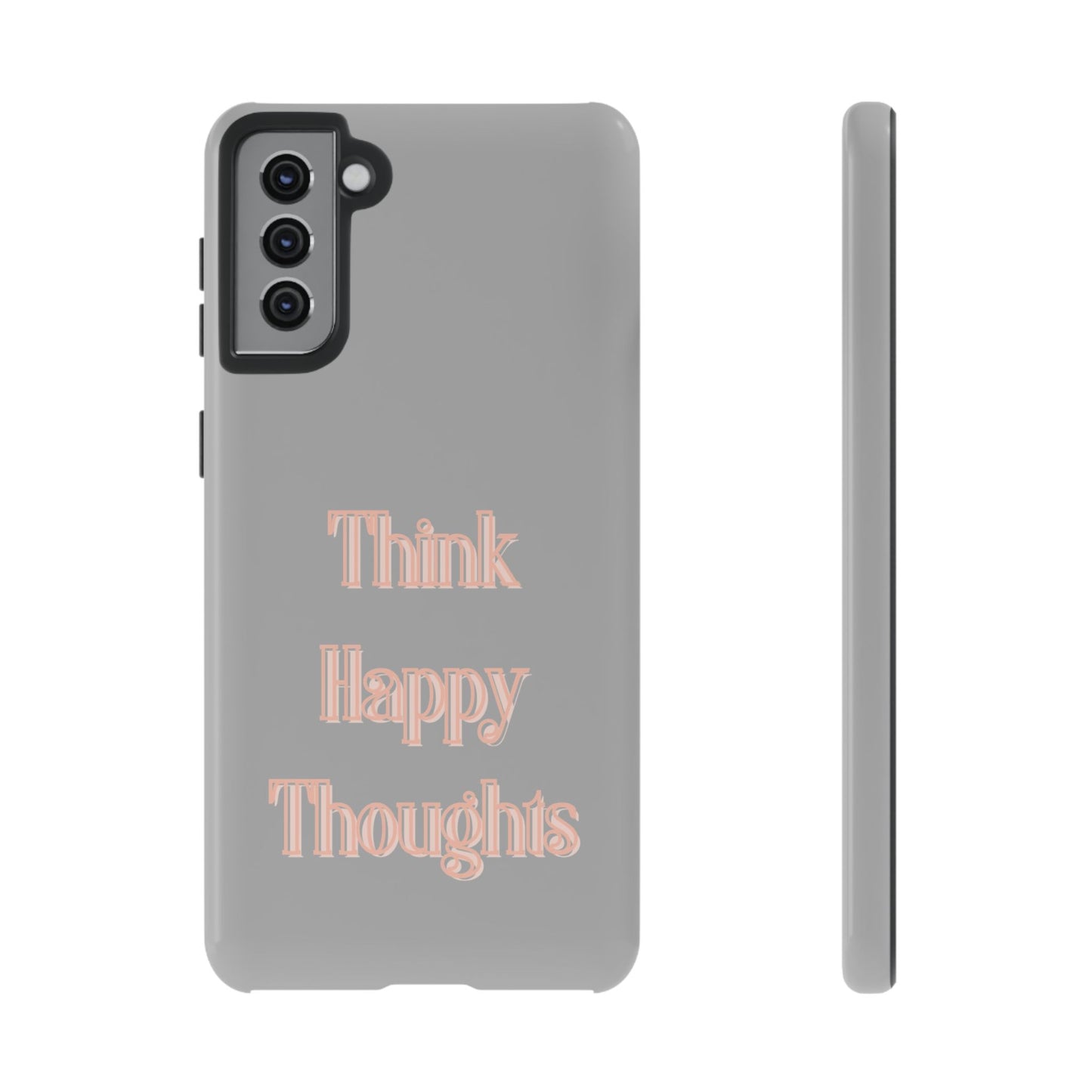 Think Happy Thoughts #22 Tough Cases iPhone Samsung Google Pixel - MahaCase