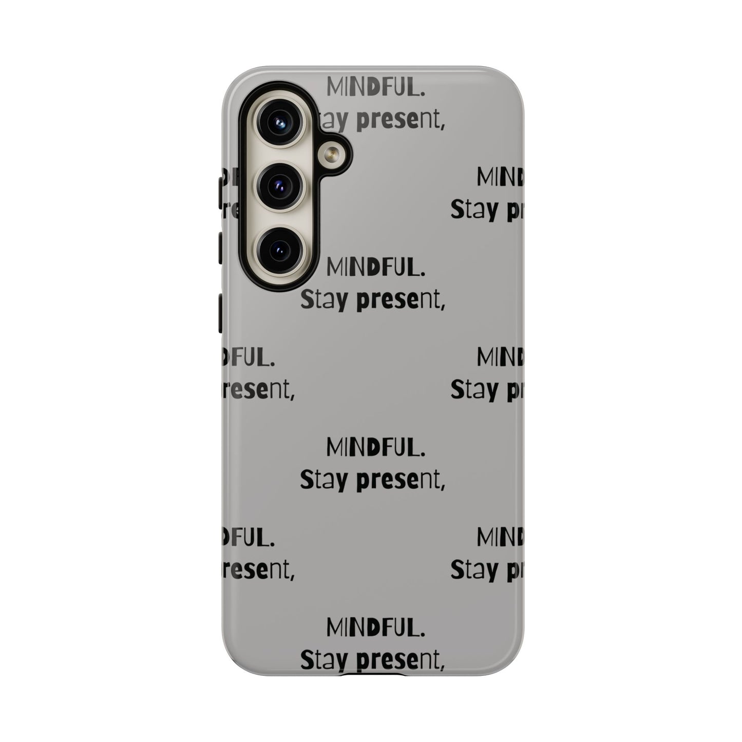 Stay present, Mindful #14 Tough Cases iPhone Samsung Google Pixel - MahaCase