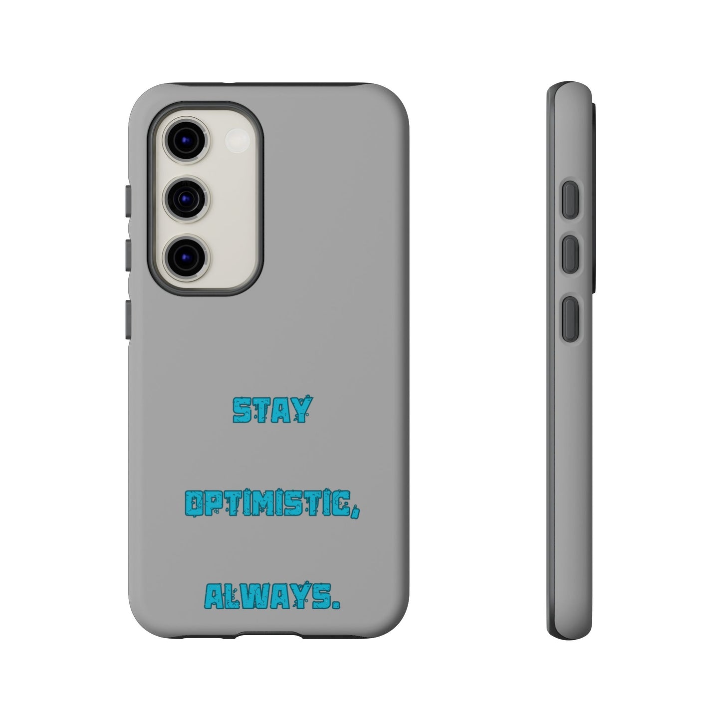 Stay Optimistic, Always #24 Tough Cases iPhone Samsung Google Pixel - MahaCase