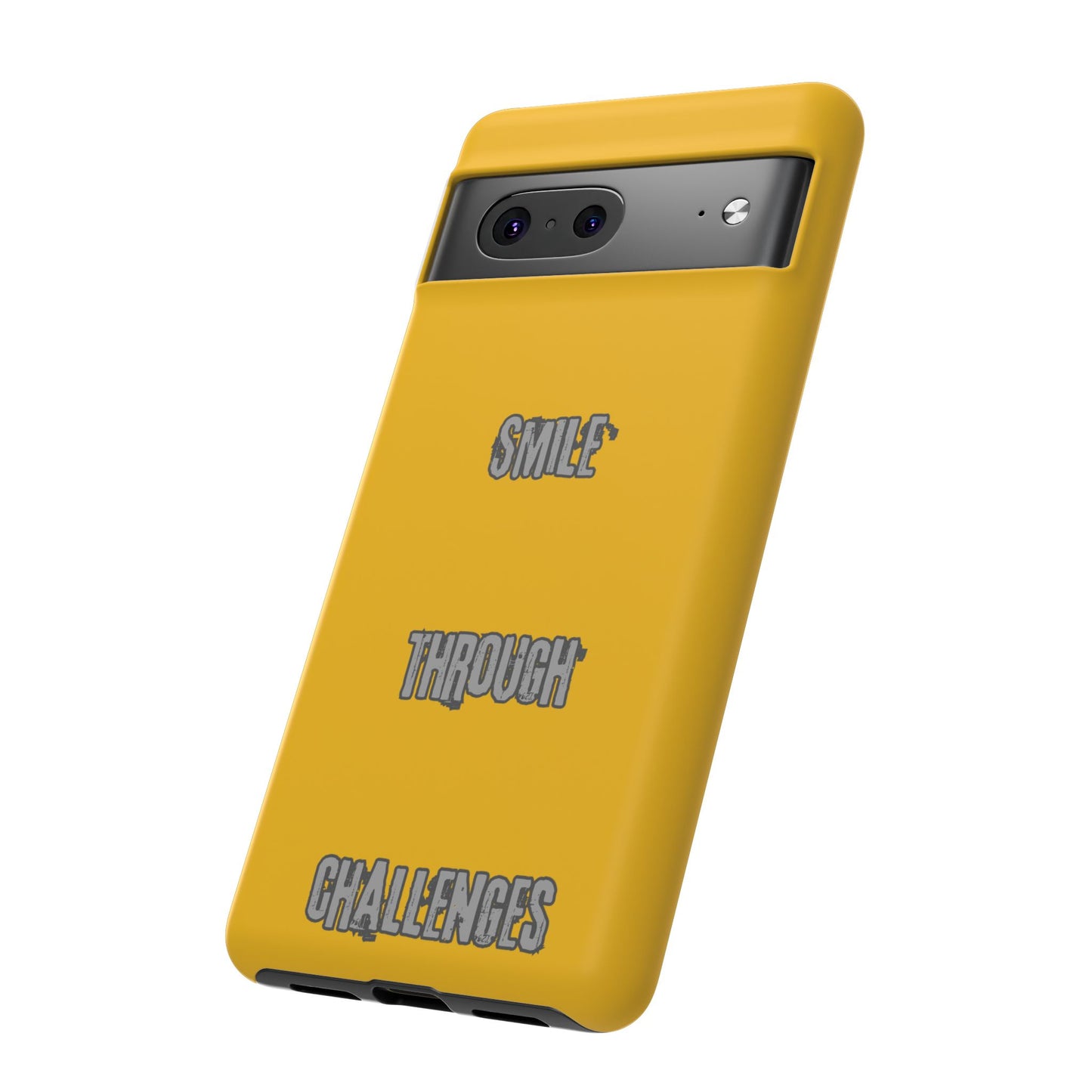 Smile Through Challenges Tough Cases iPhone Samsung Google Pixel - MahaCase