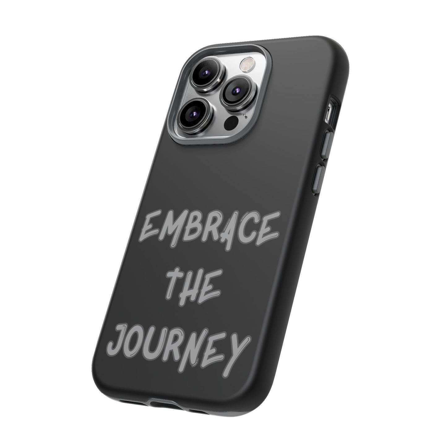 Embrace the Journey #26 Tough Cases iPhone Samsung Google Pixel - MahaCase