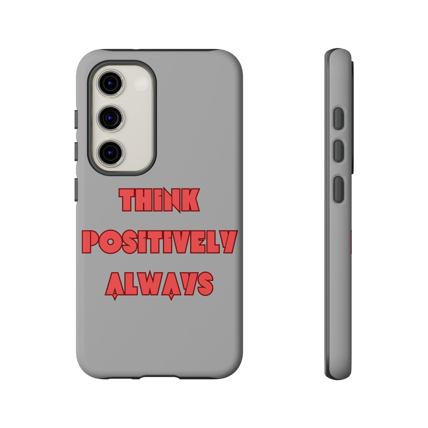 Think Positively Always #22 Tough Cases iPhone Samsung Google Pixel - MahaCase