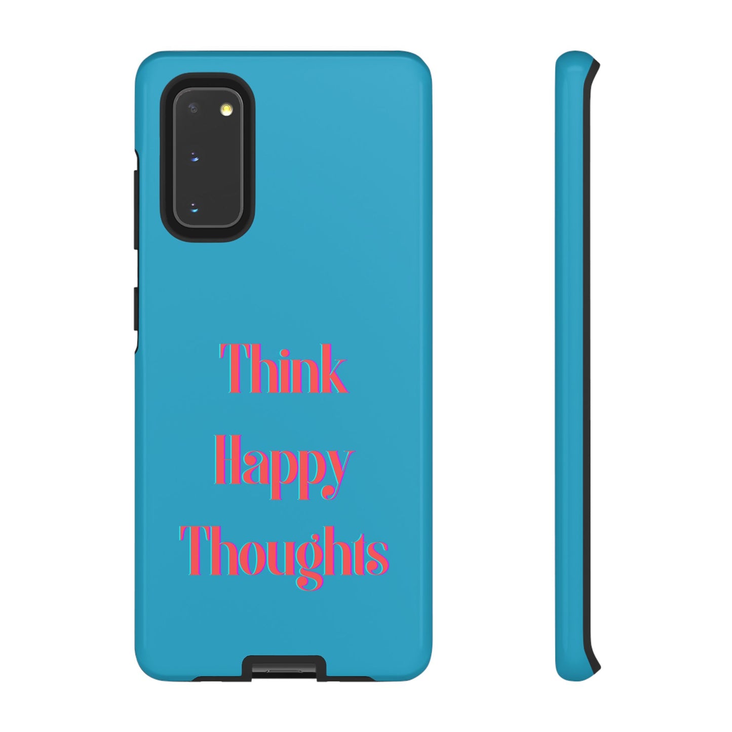 Think Happy Thoughts #24 Tough Cases iPhone Samsung Google Pixel - MahaCase