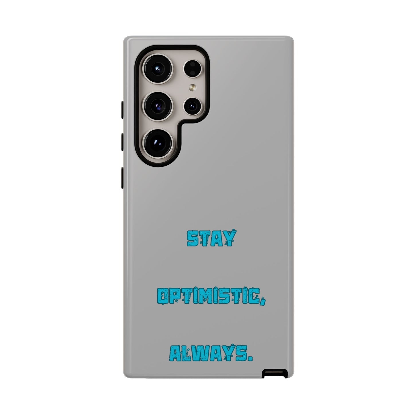 Stay Optimistic, Always #24 Tough Cases iPhone Samsung Google Pixel - MahaCase