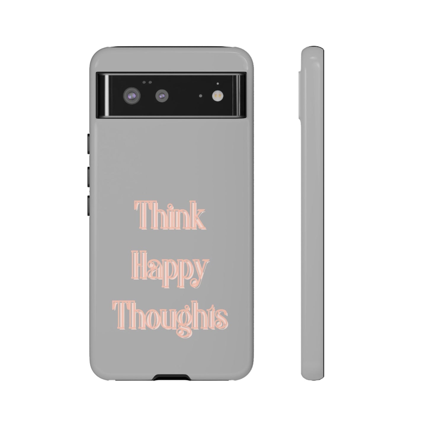 Think Happy Thoughts #22 Tough Cases iPhone Samsung Google Pixel - MahaCase