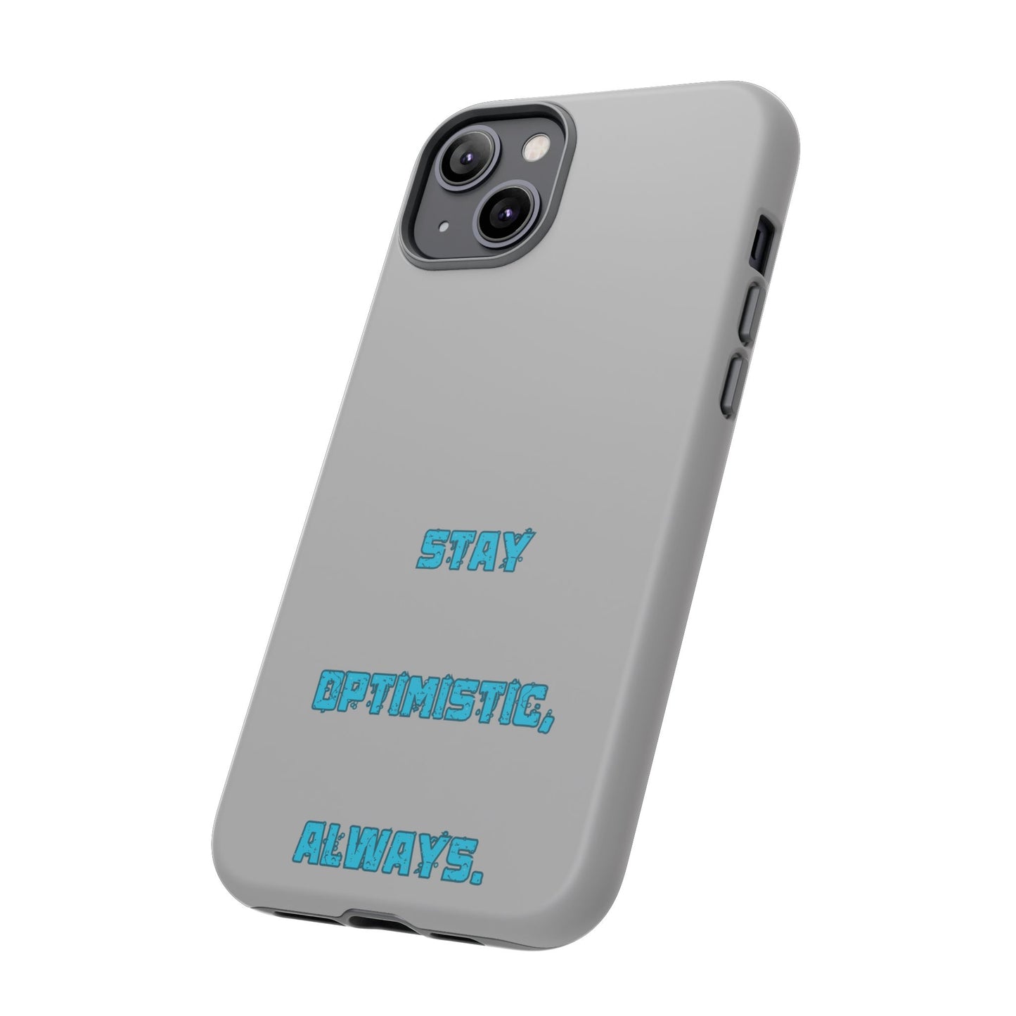 Stay Optimistic, Always #24 Tough Cases iPhone Samsung Google Pixel - MahaCase