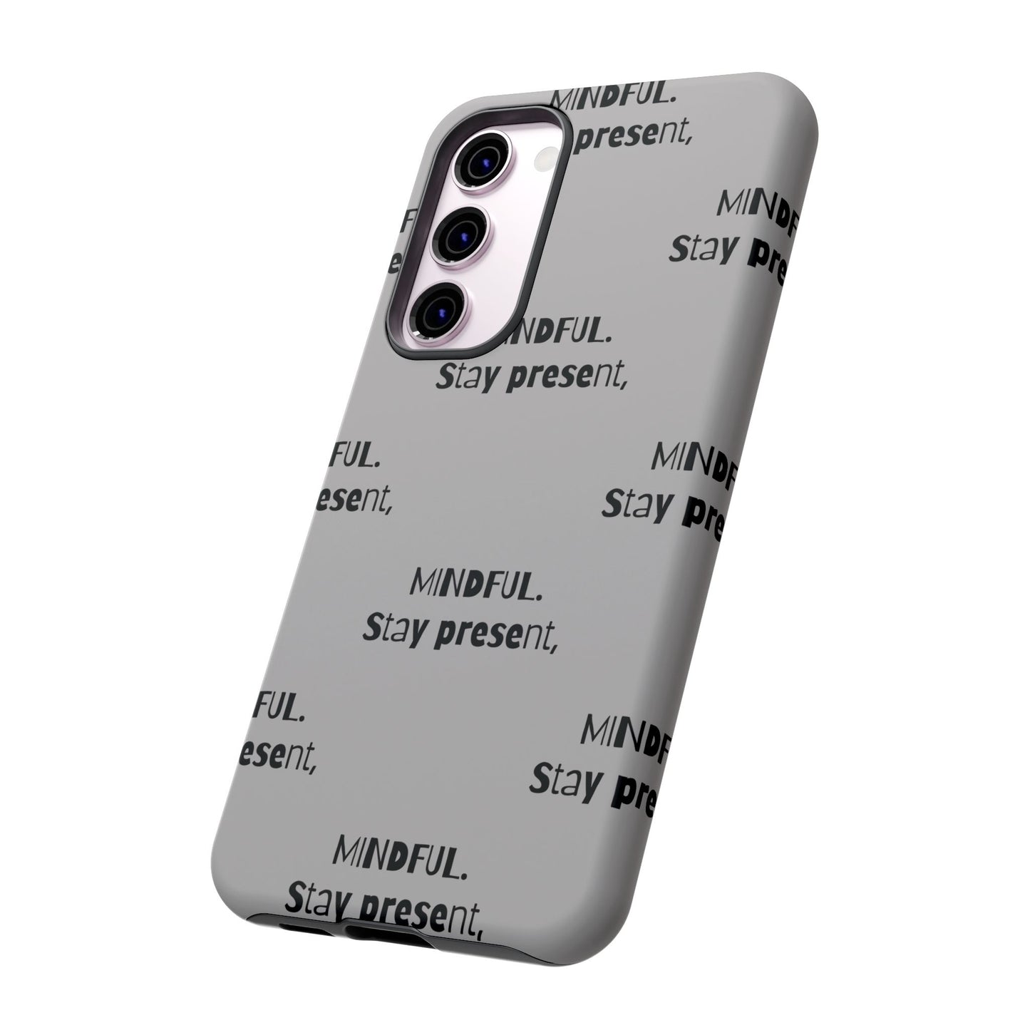 Stay present, Mindful #14 Tough Cases iPhone Samsung Google Pixel - MahaCase