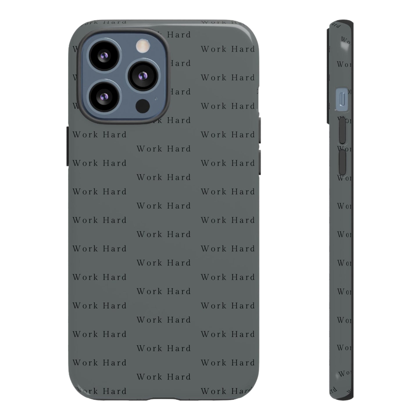 Work Hard Reminder Tough Cases iPhone Samsung Google Pixel - MahaCase