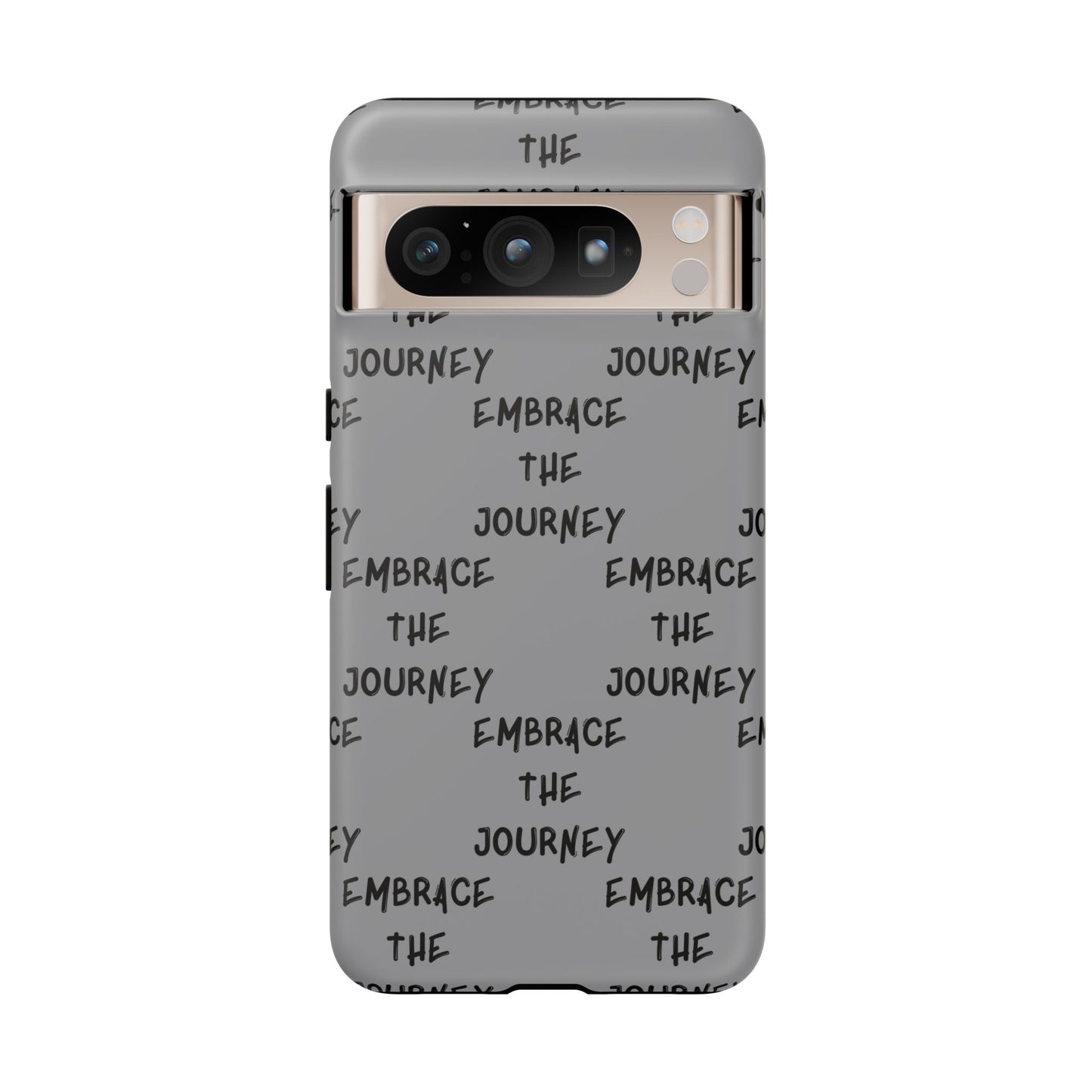Embrace the Journey #22 Tough Cases iPhone Samsung Google Pixel - MahaCase