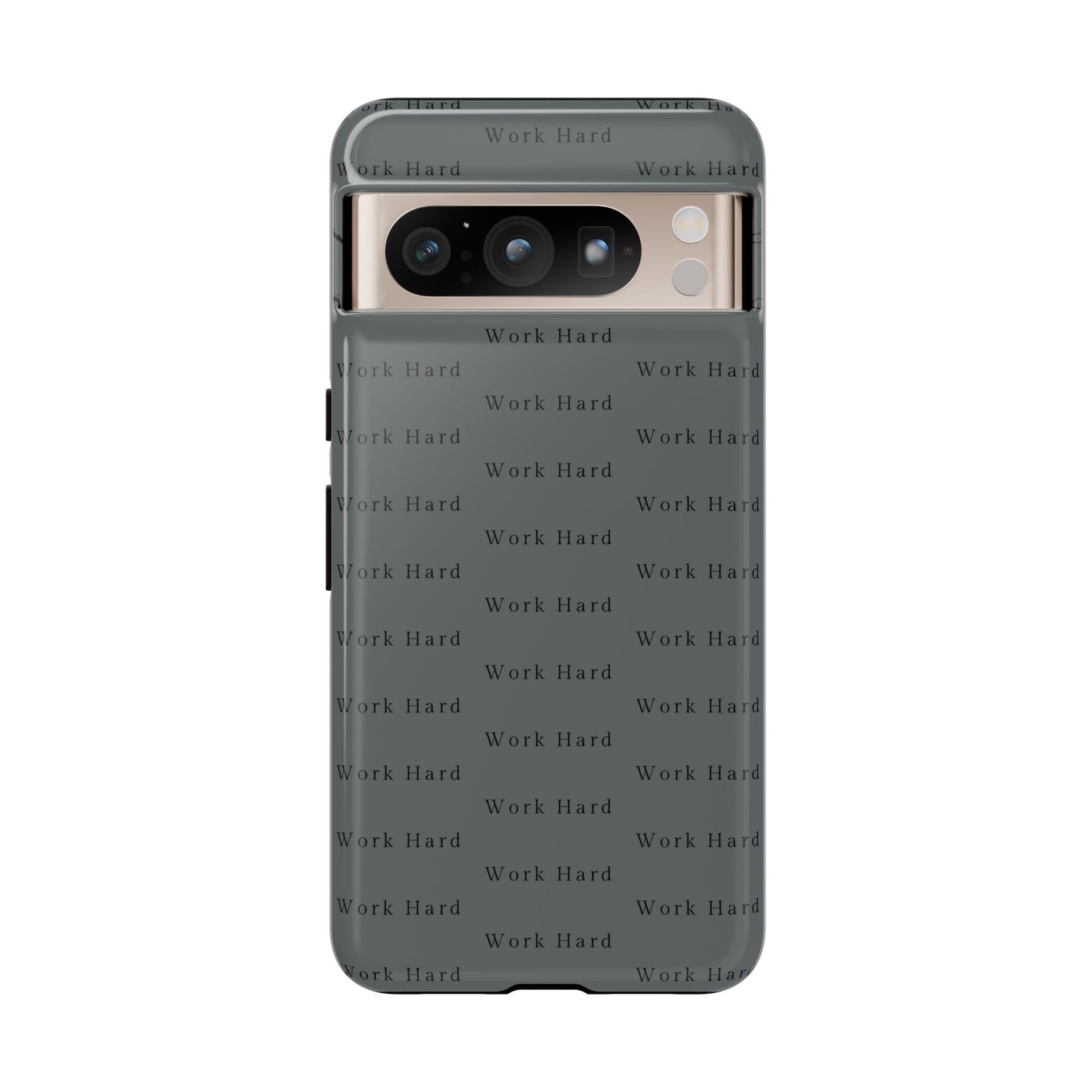 Work Hard Reminder Tough Cases iPhone Samsung Google Pixel - MahaCase