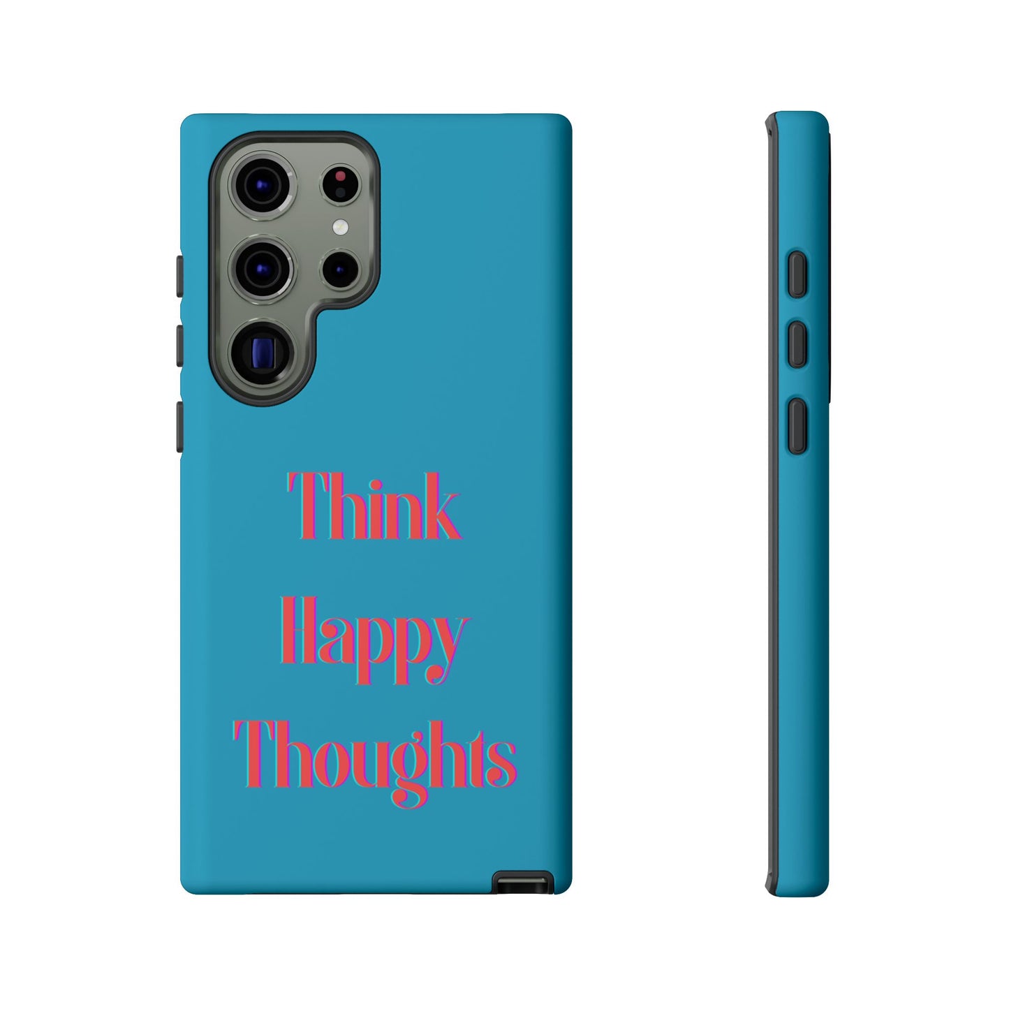 Think Happy Thoughts #24 Tough Cases iPhone Samsung Google Pixel - MahaCase