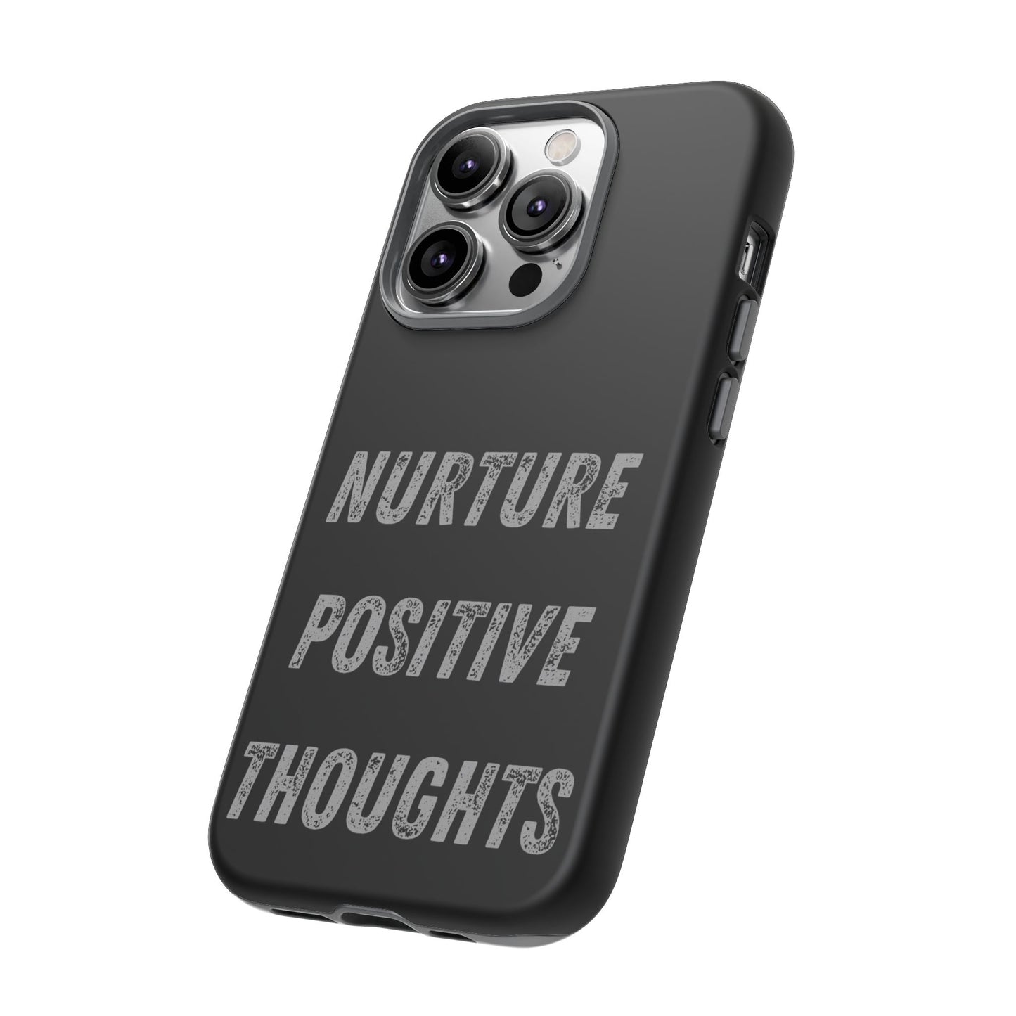 Nurture Positive Thoughts #32Tough Cases iPhone Samsung Google Pixel - MahaCase