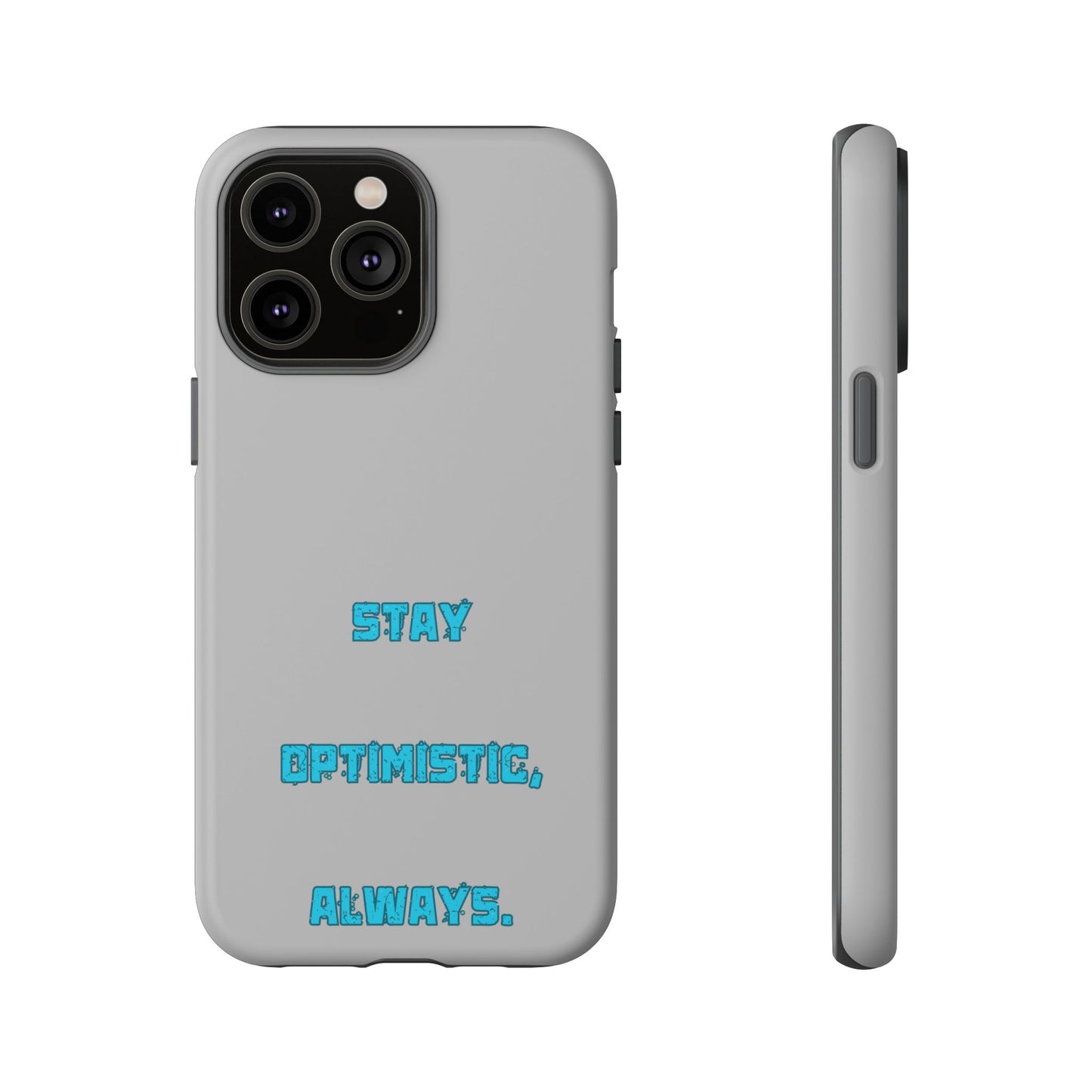 Stay Optimistic, Always #24 Tough Cases iPhone Samsung Google Pixel - MahaCase