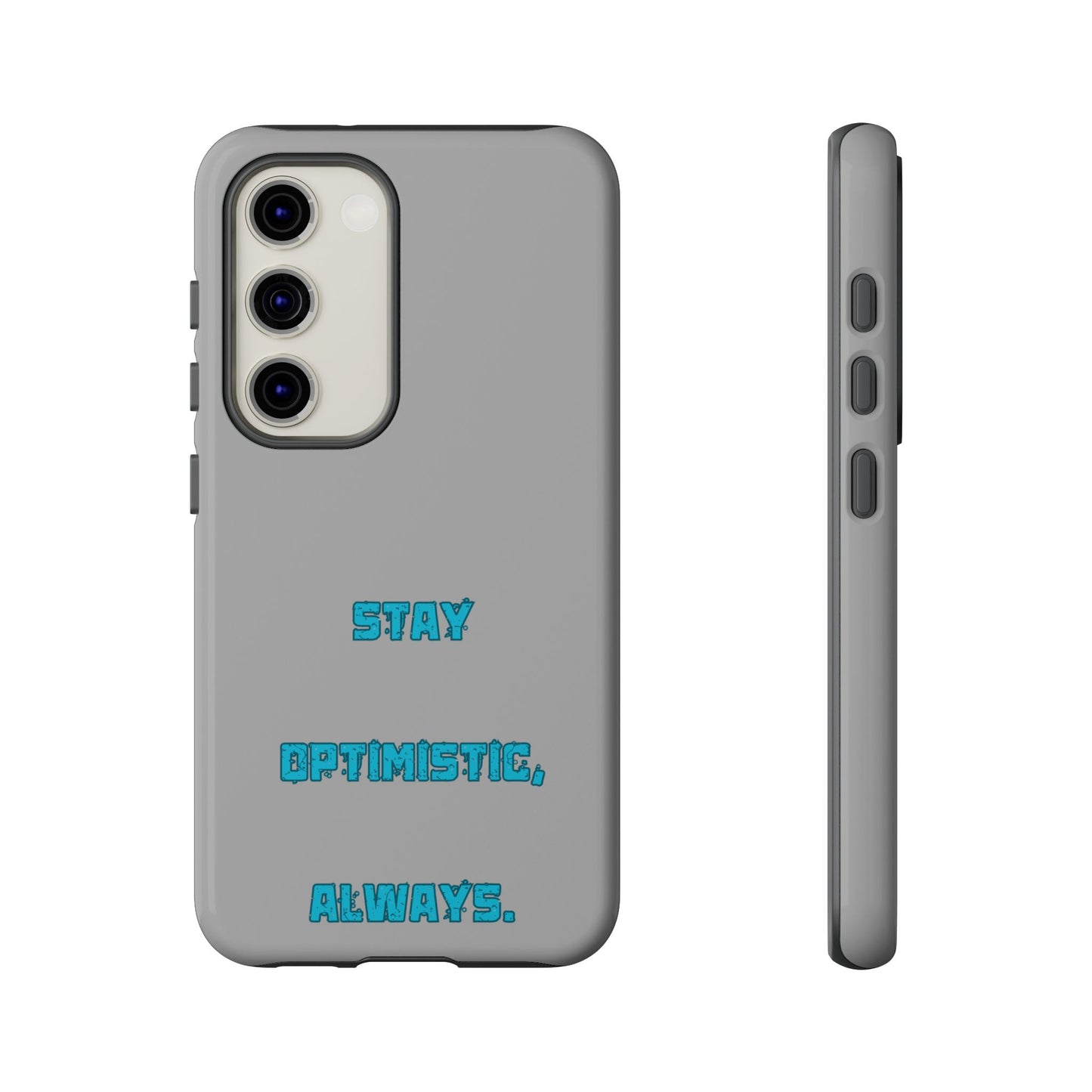 Stay Optimistic, Always #24 Tough Cases iPhone Samsung Google Pixel - MahaCase