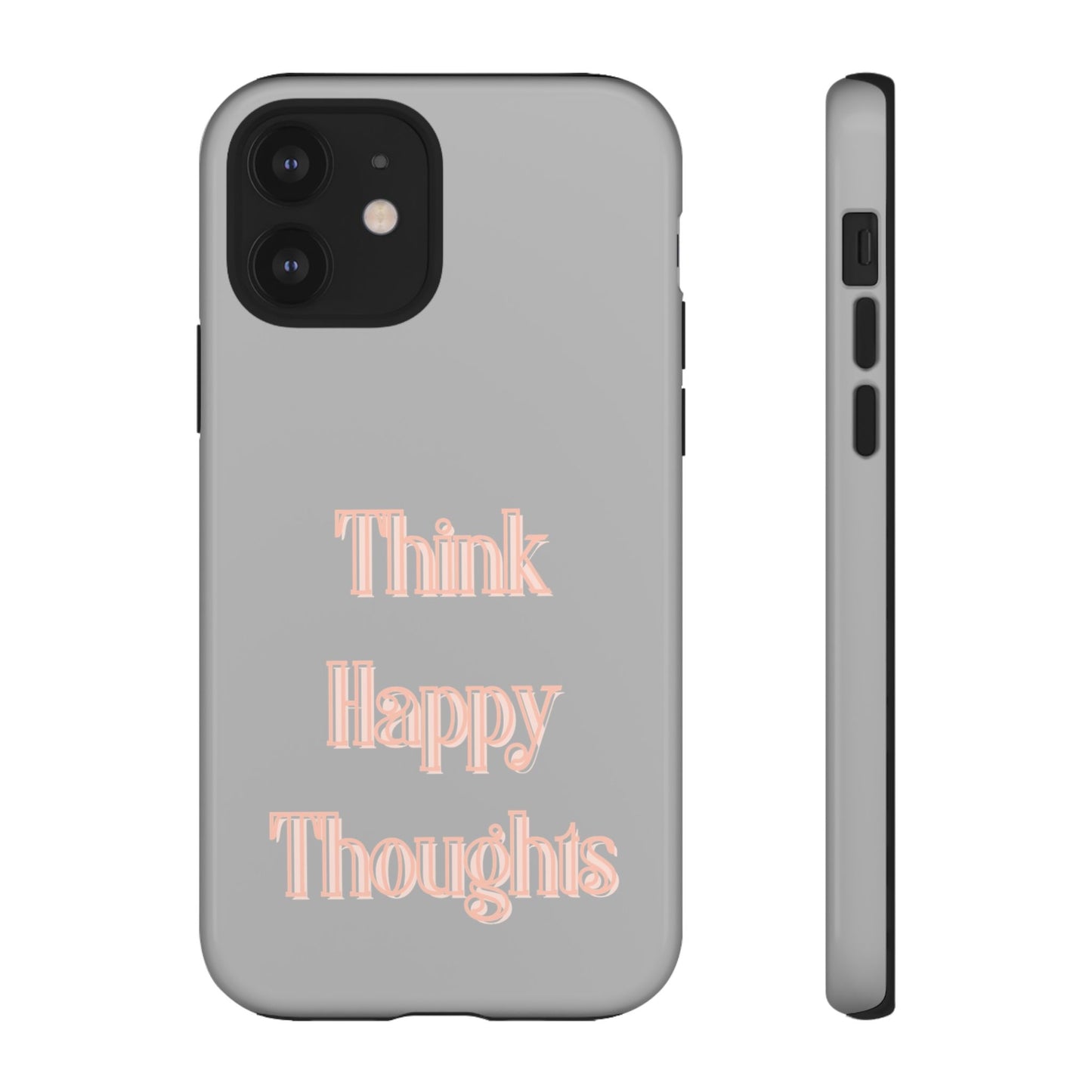 Think Happy Thoughts #22 Tough Cases iPhone Samsung Google Pixel - MahaCase