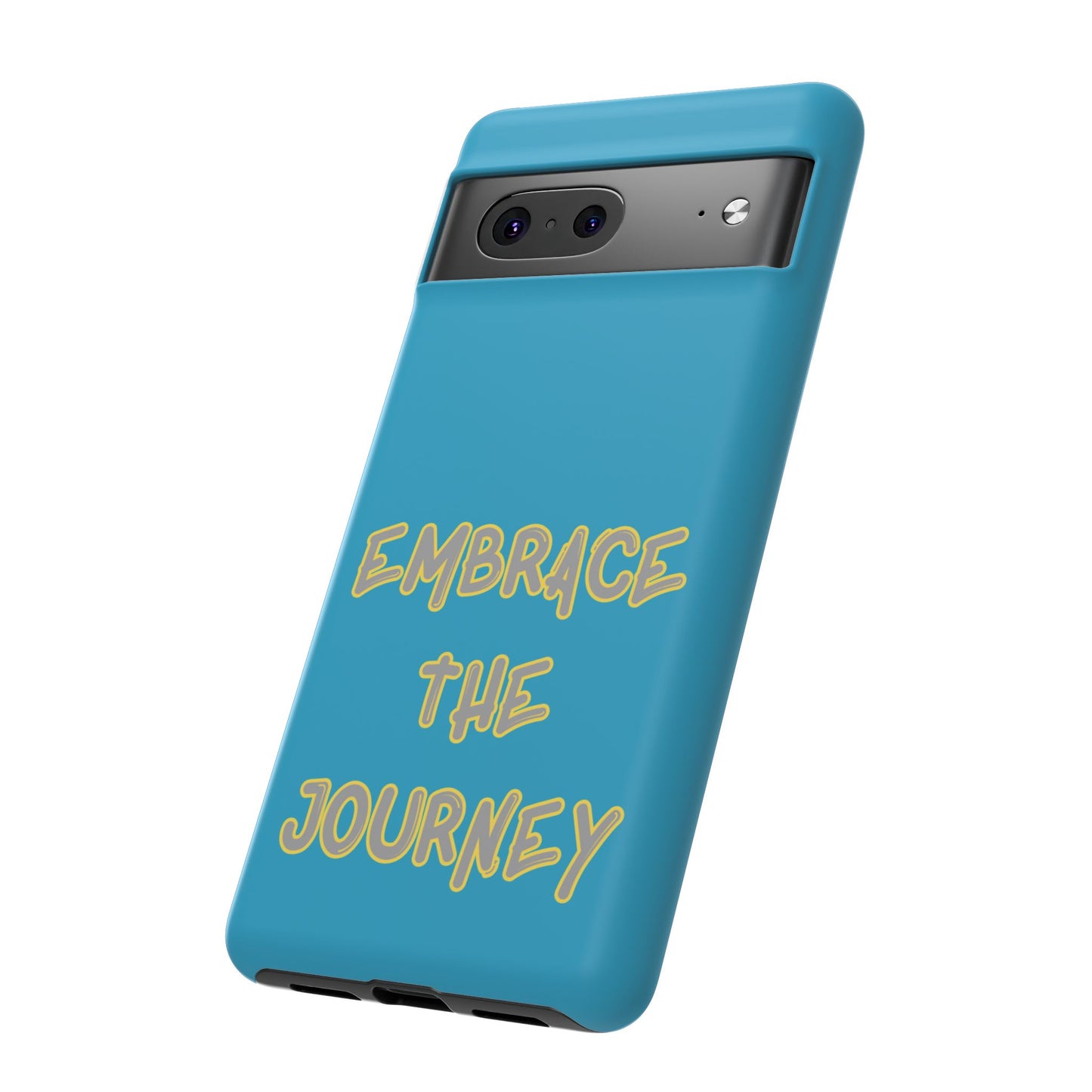 Embrace the Journey #28 Tough Cases iPhone Samsung Google Pixel - MahaCase