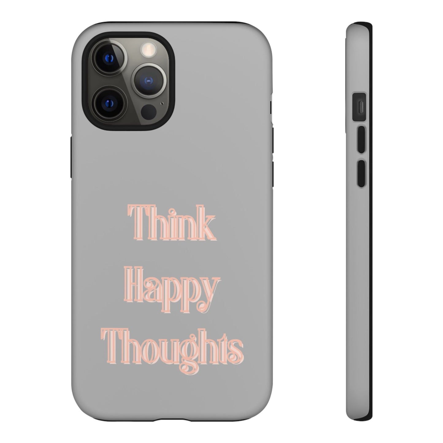 Think Happy Thoughts #22 Tough Cases iPhone Samsung Google Pixel - MahaCase
