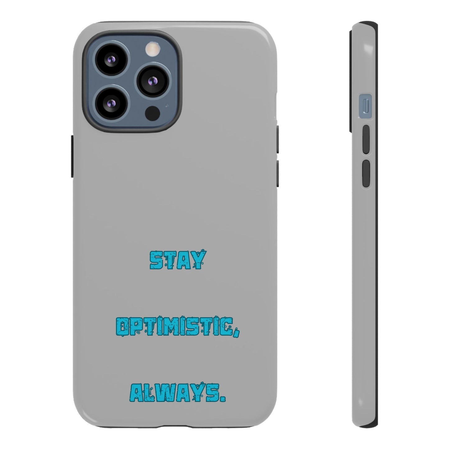 Stay Optimistic, Always #24 Tough Cases iPhone Samsung Google Pixel - MahaCase