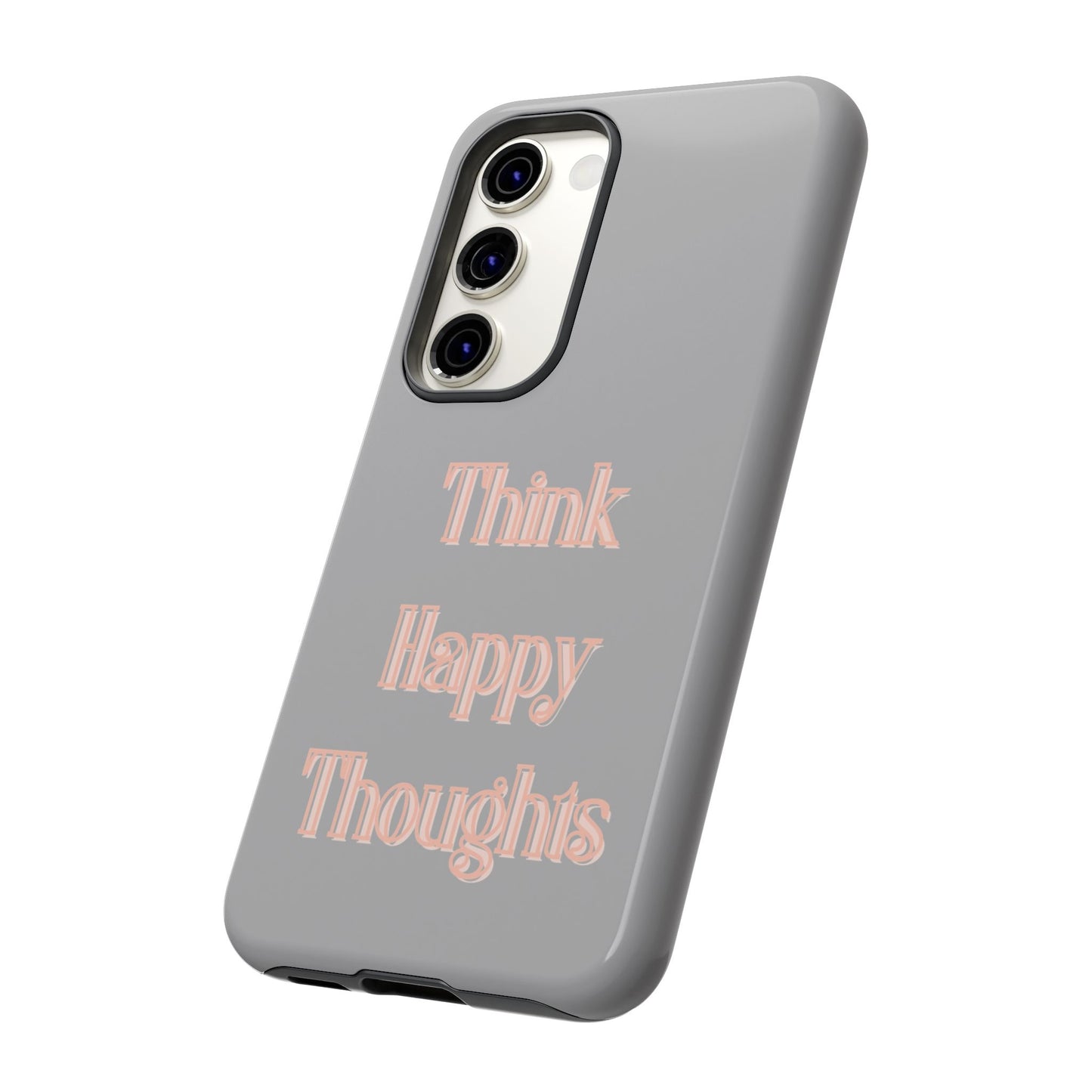 Think Happy Thoughts #22 Tough Cases iPhone Samsung Google Pixel - MahaCase