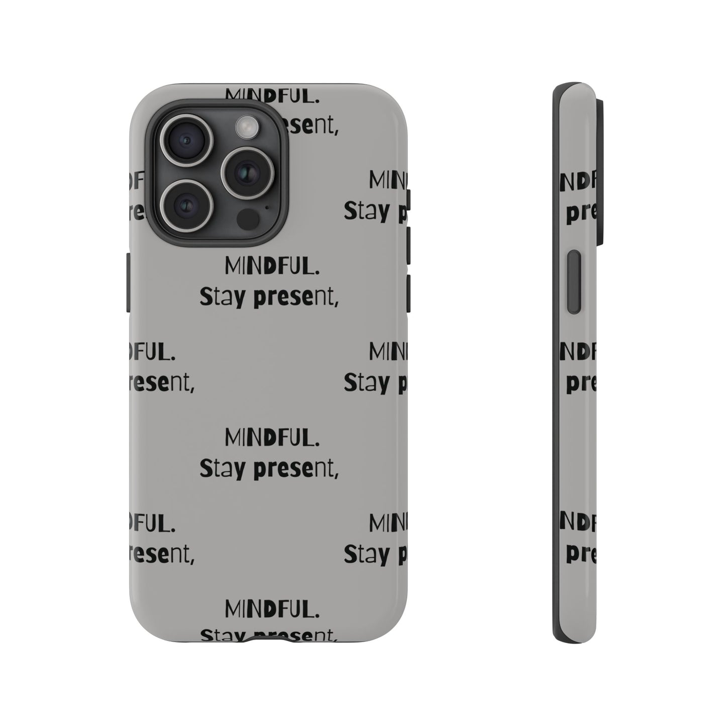 Stay present, Mindful #14 Tough Cases iPhone Samsung Google Pixel - MahaCase