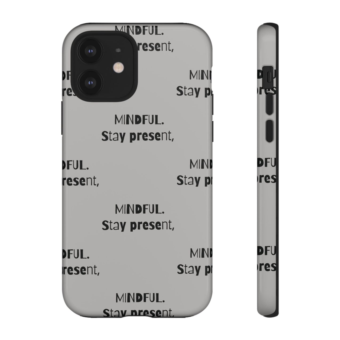 Stay present, Mindful #14 Tough Cases iPhone Samsung Google Pixel - MahaCase