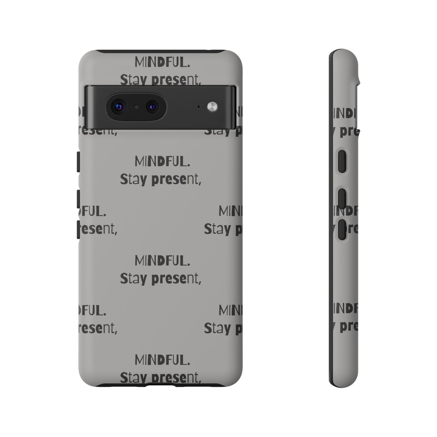 Stay present, Mindful #14 Tough Cases iPhone Samsung Google Pixel - MahaCase