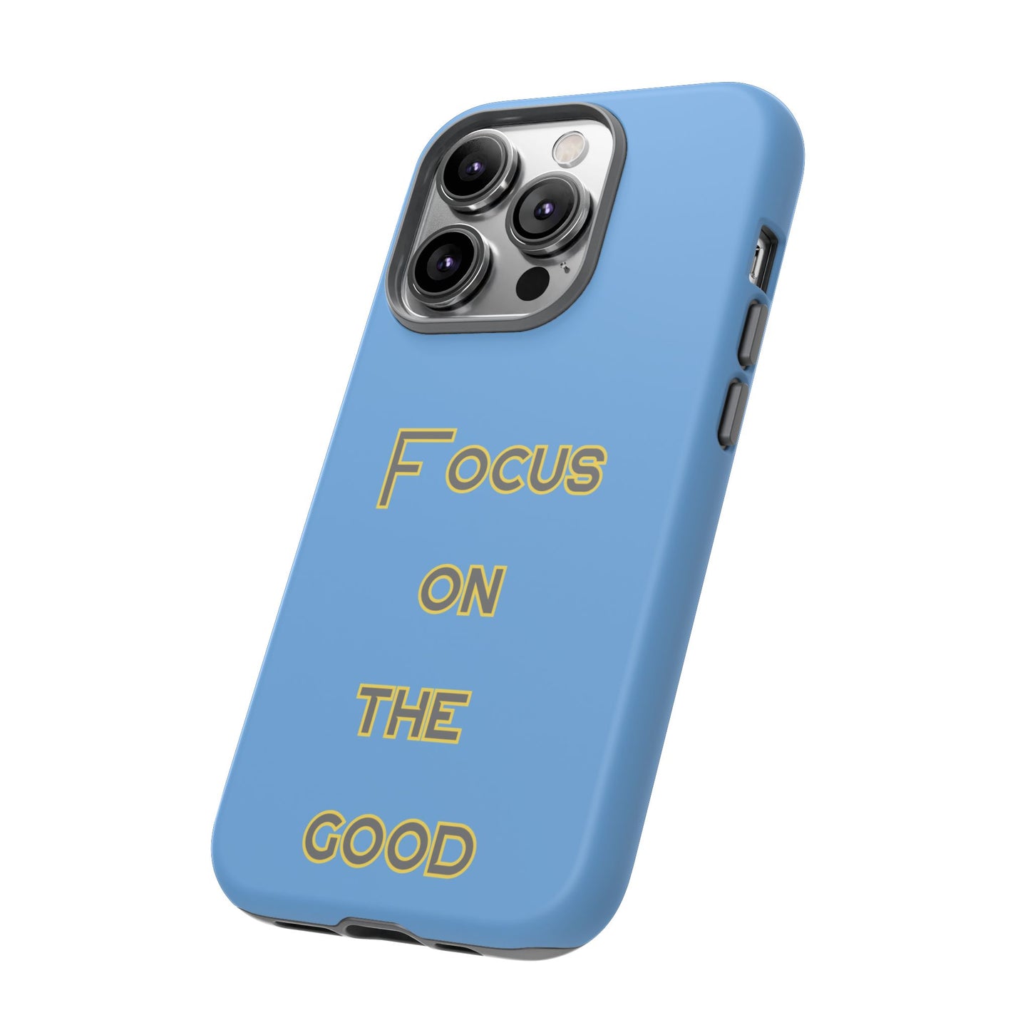 Focus on the Good #78 Tough Cases iPhone Samsung Google Pixel - MahaCase