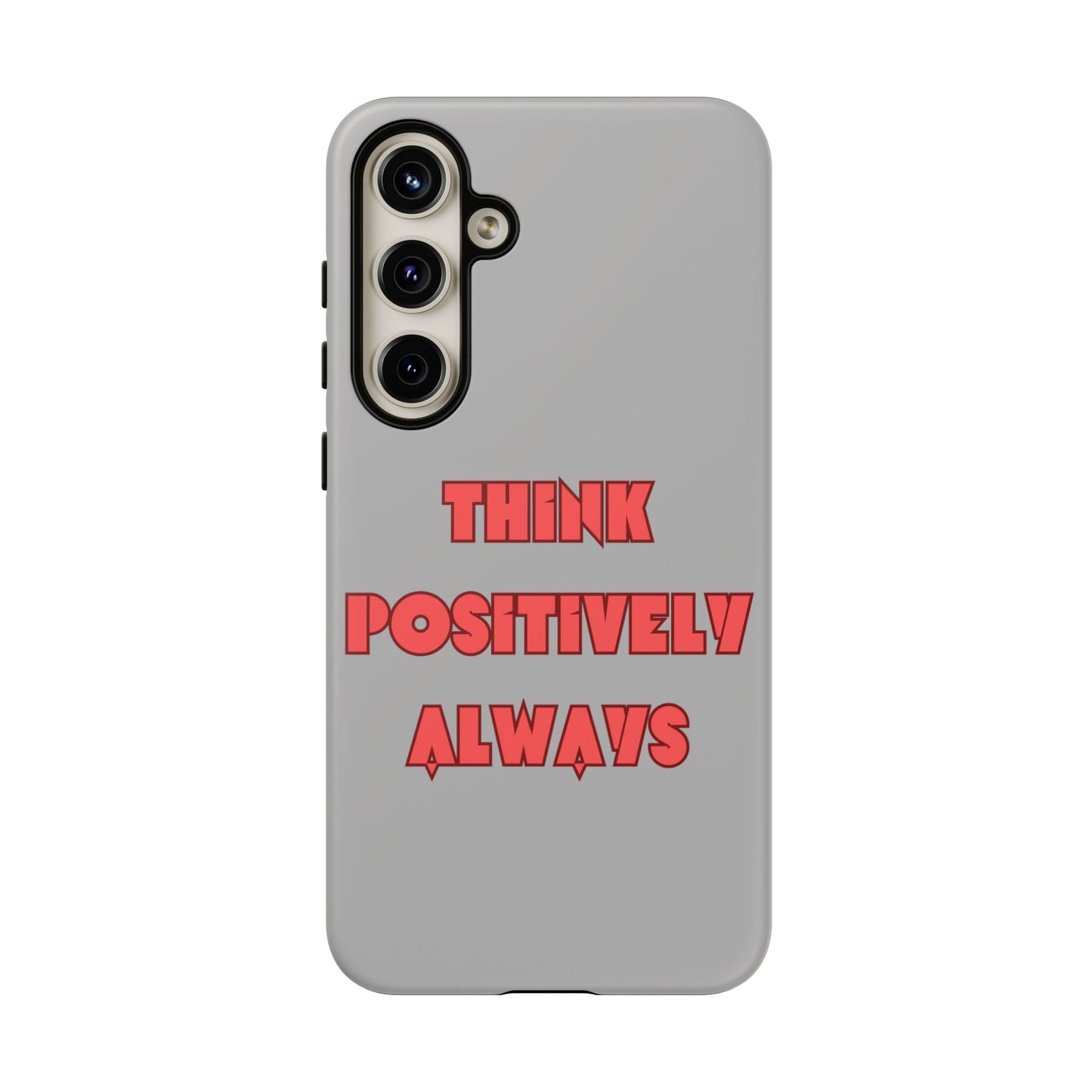 Think Positively Always #22 Tough Cases iPhone Samsung Google Pixel - MahaCase