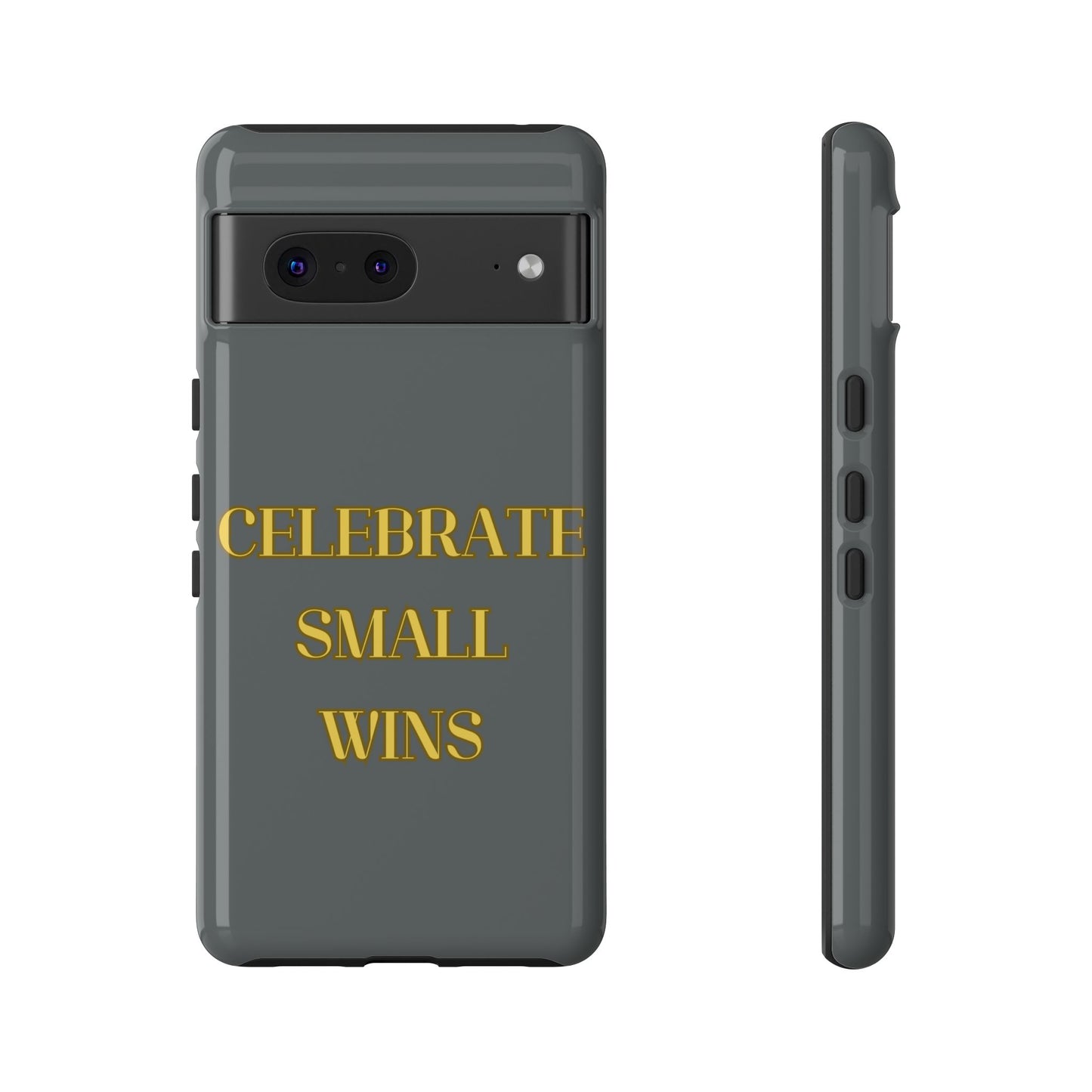 Celebrate Small Wins #24 Tough Cases iPhone Samsung Google Pixel - MahaCase
