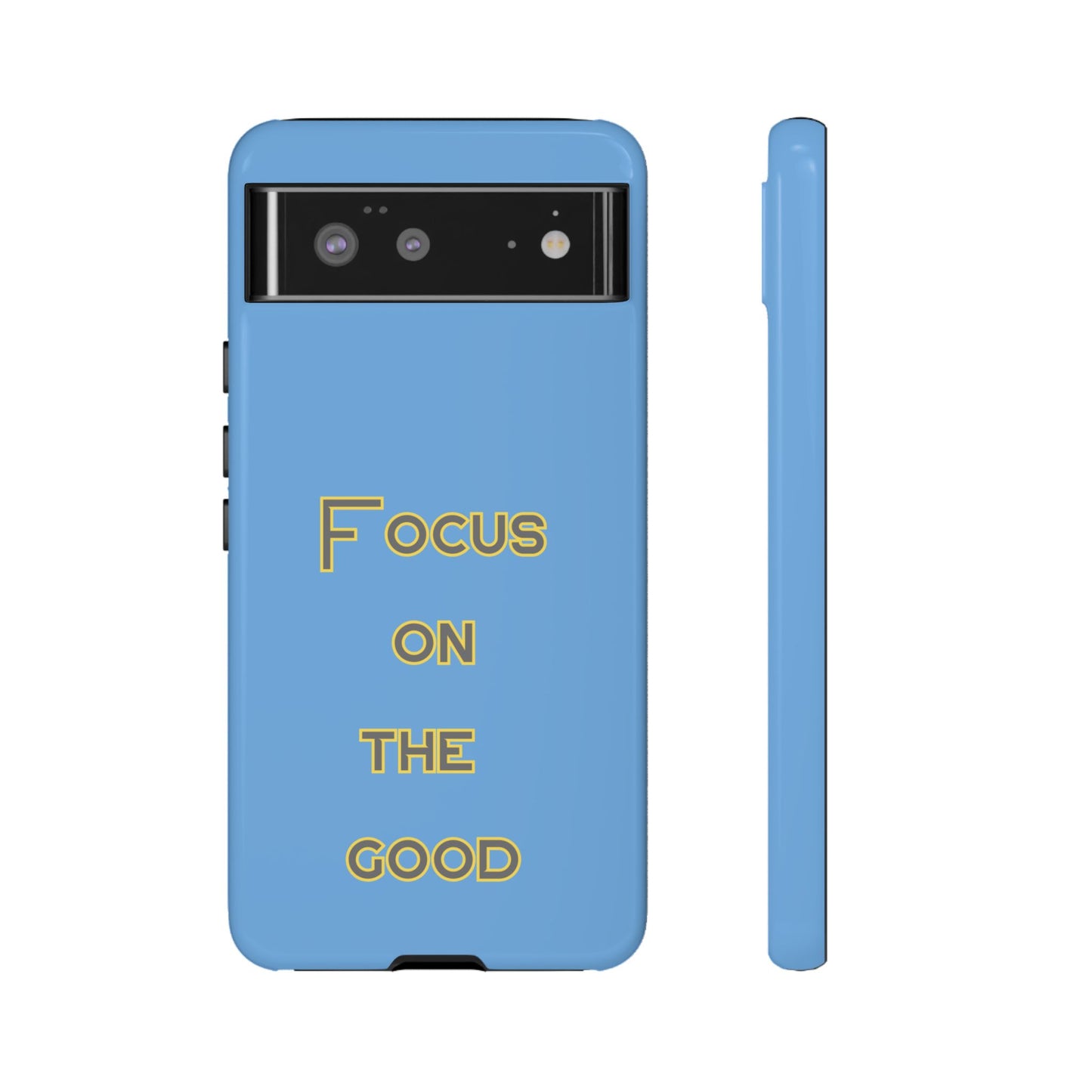 Focus on the Good #78 Tough Cases iPhone Samsung Google Pixel - MahaCase