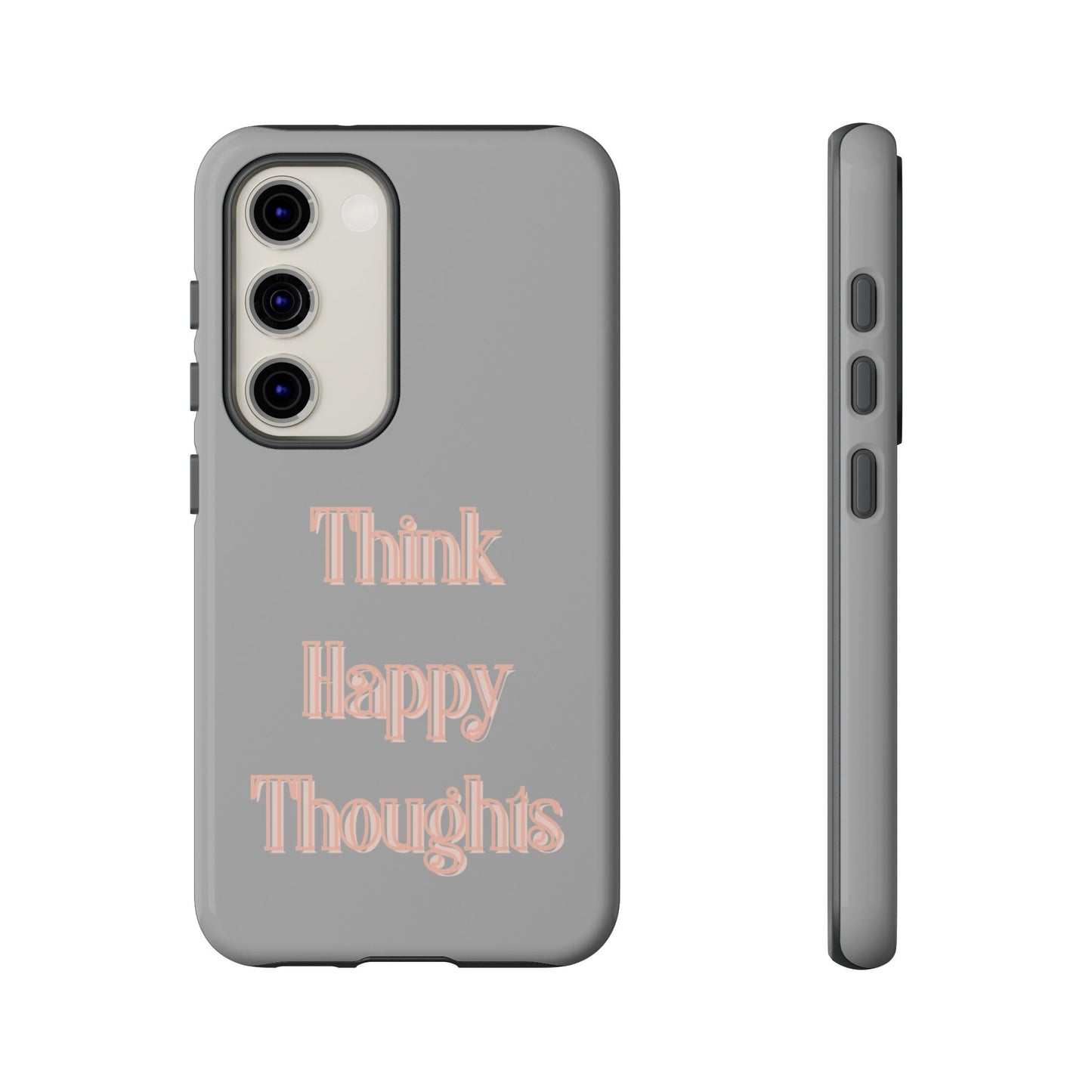 Think Happy Thoughts #22 Tough Cases iPhone Samsung Google Pixel - MahaCase