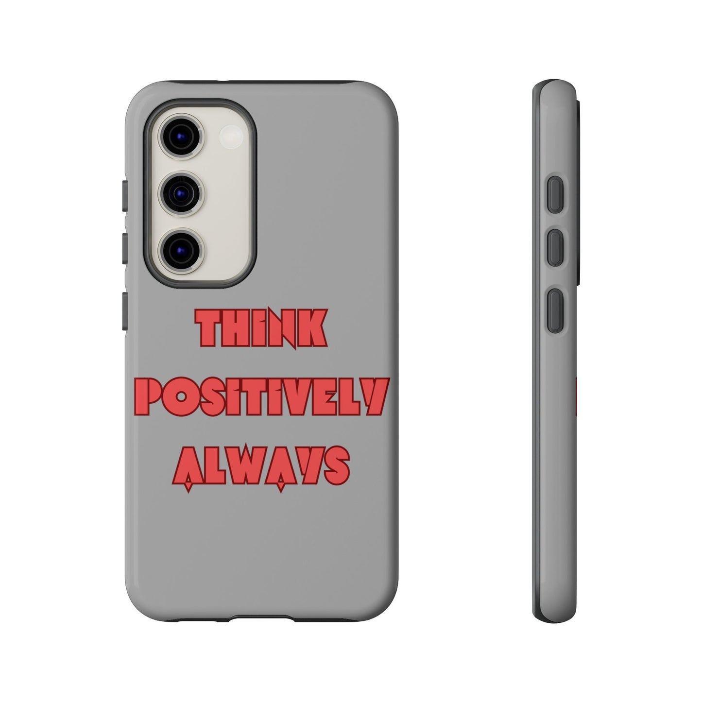 Think Positively Always #22 Tough Cases iPhone Samsung Google Pixel - MahaCase