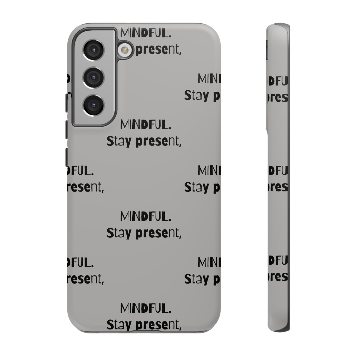 Stay present, Mindful #14 Tough Cases iPhone Samsung Google Pixel - MahaCase