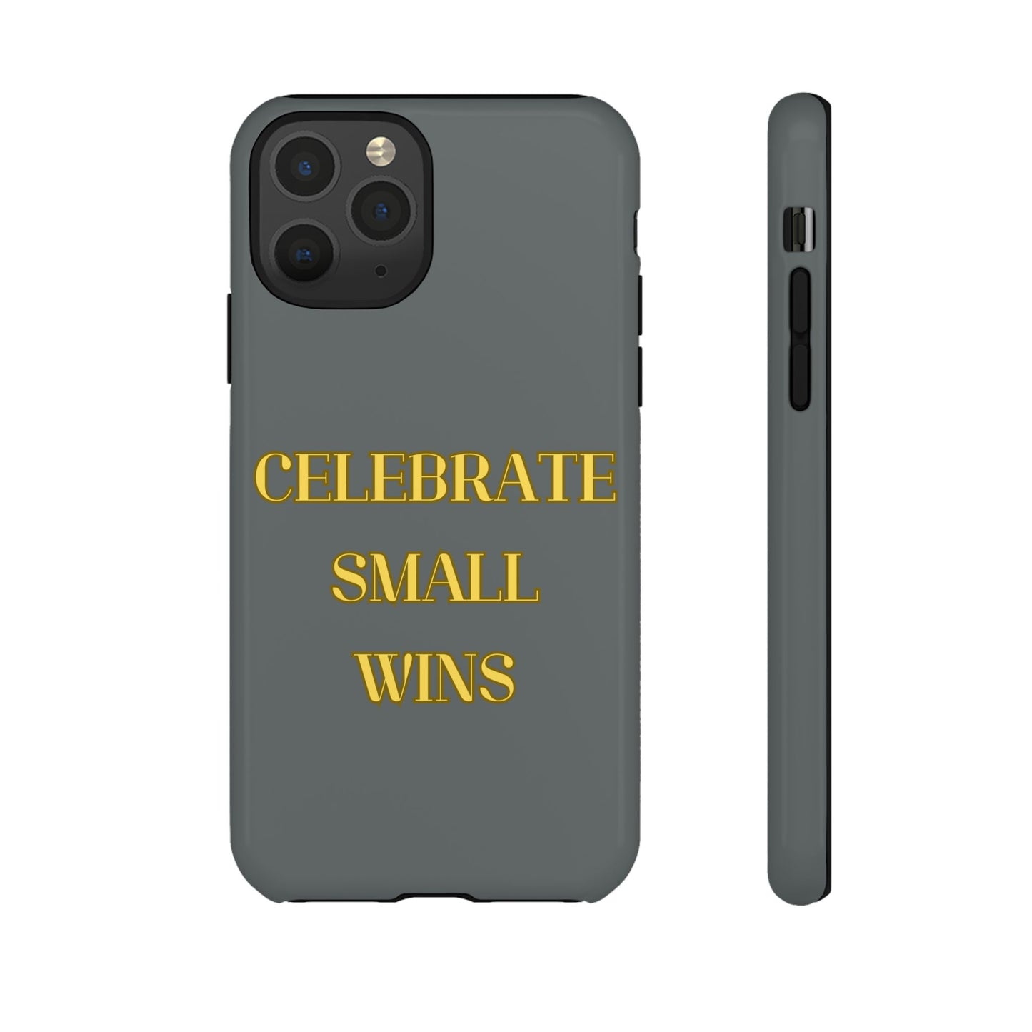 Celebrate Small Wins #24 Tough Cases iPhone Samsung Google Pixel - MahaCase