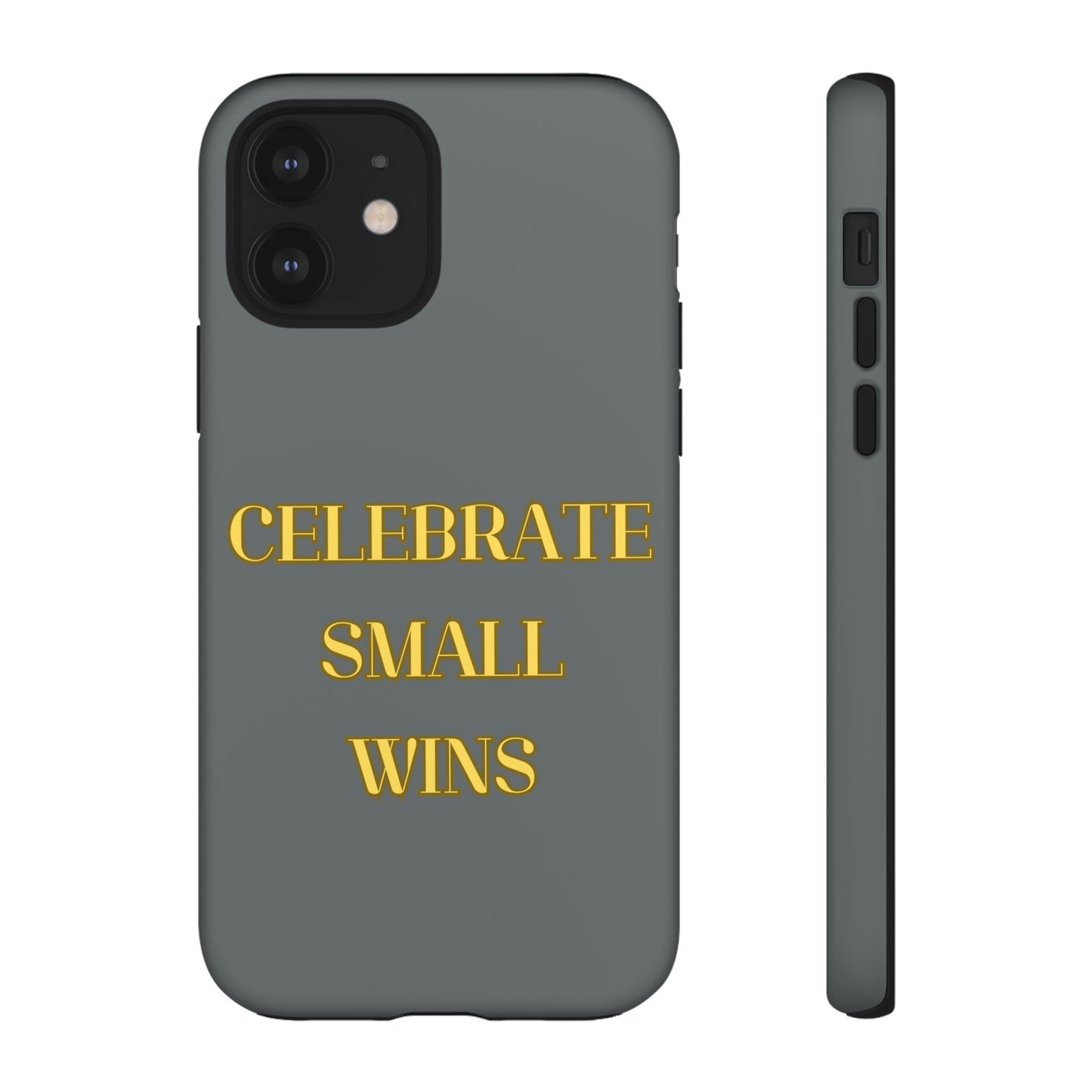 Celebrate Small Wins #24 Tough Cases iPhone Samsung Google Pixel - MahaCase