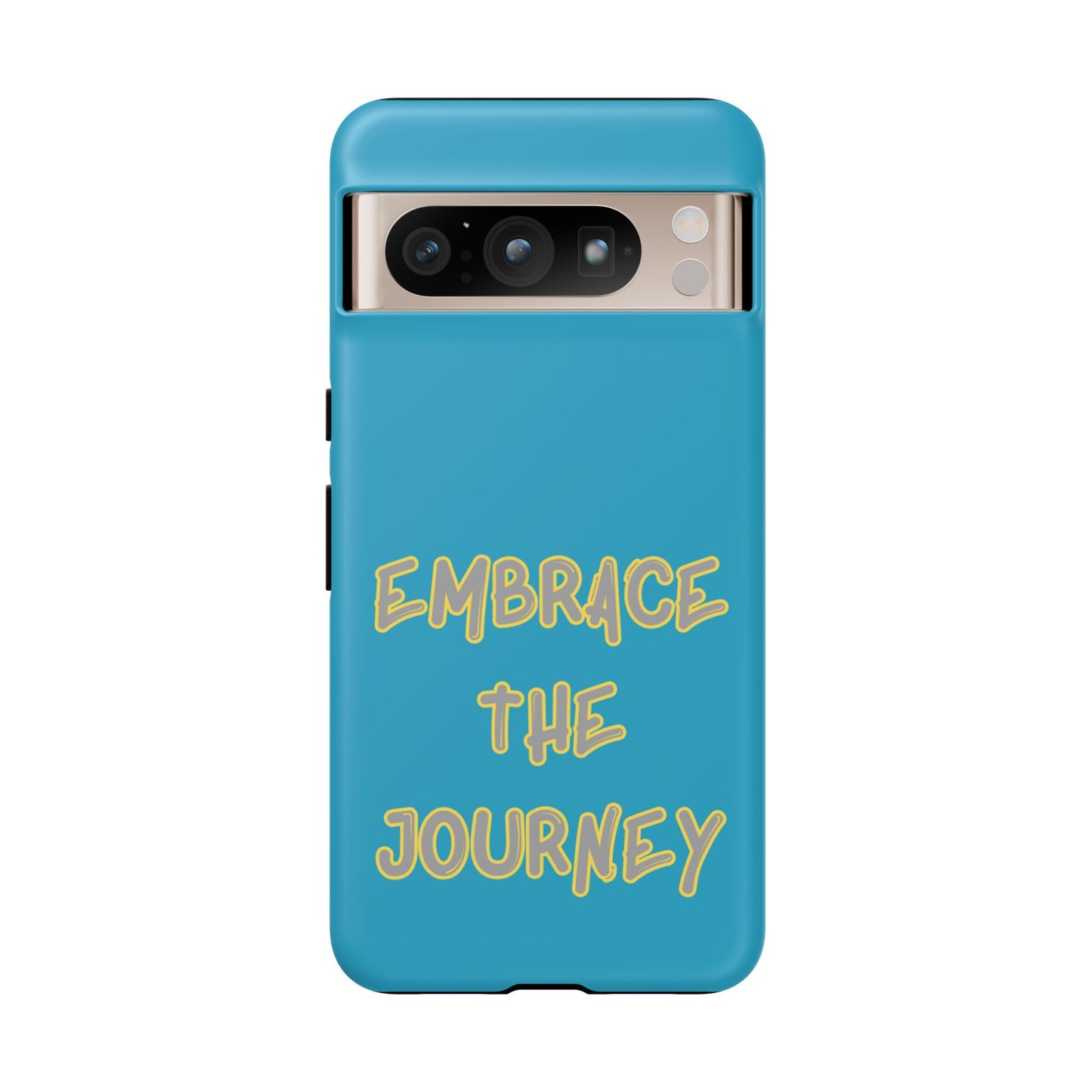 Embrace the Journey #28 Tough Cases iPhone Samsung Google Pixel - MahaCase
