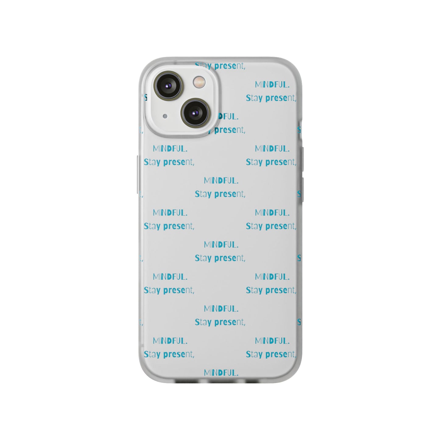 Stay Present Mindful #12 Flexi Cases iPhone Samsung Gift Packaging - MahaCase