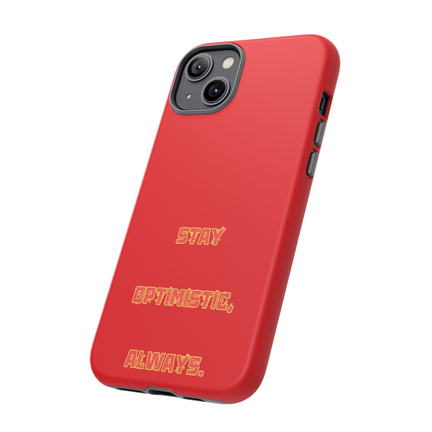 Stay Optimistic, Always #22 Tough Cases iPhone Samsung Google Pixel - MahaCase