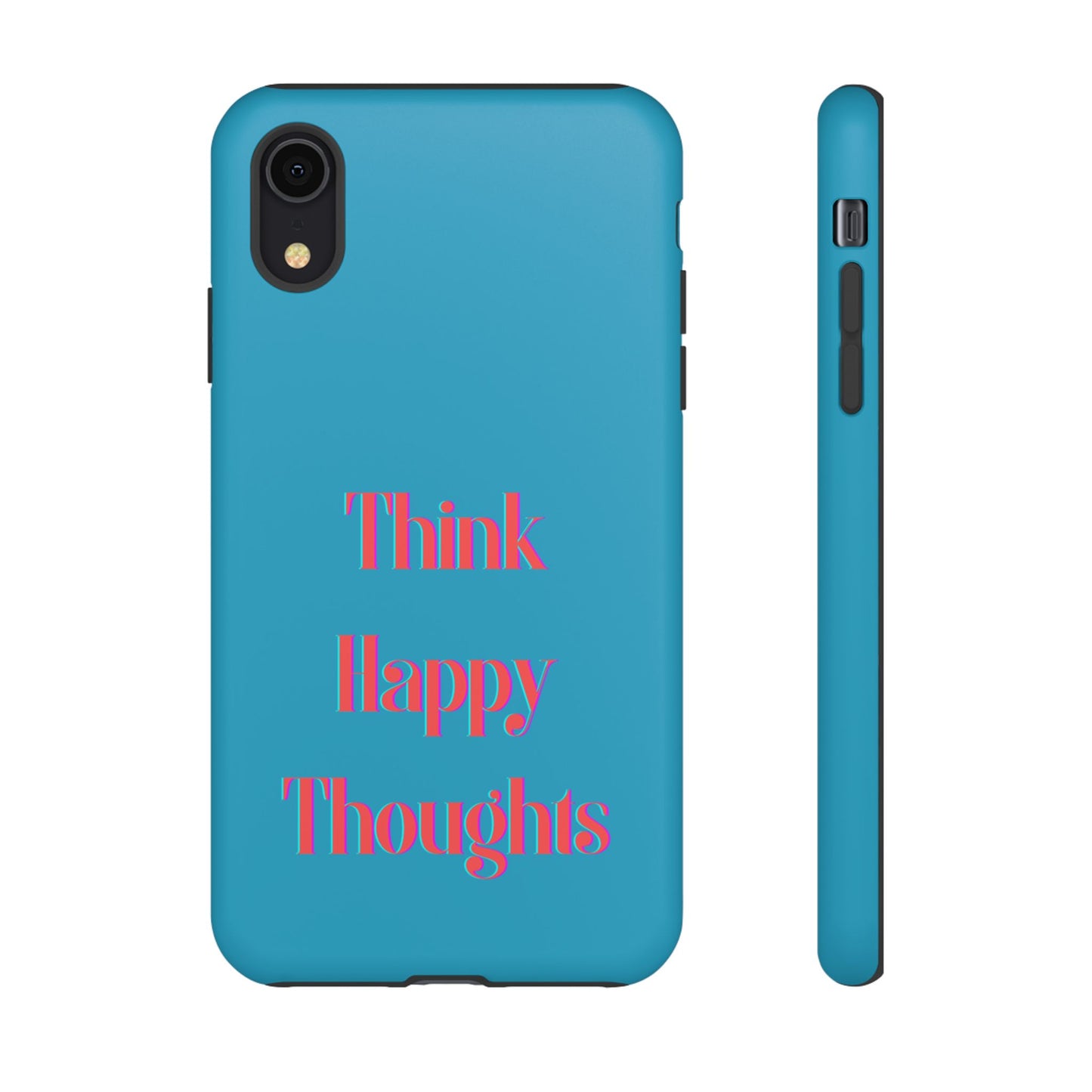 Think Happy Thoughts #24 Tough Cases iPhone Samsung Google Pixel - MahaCase