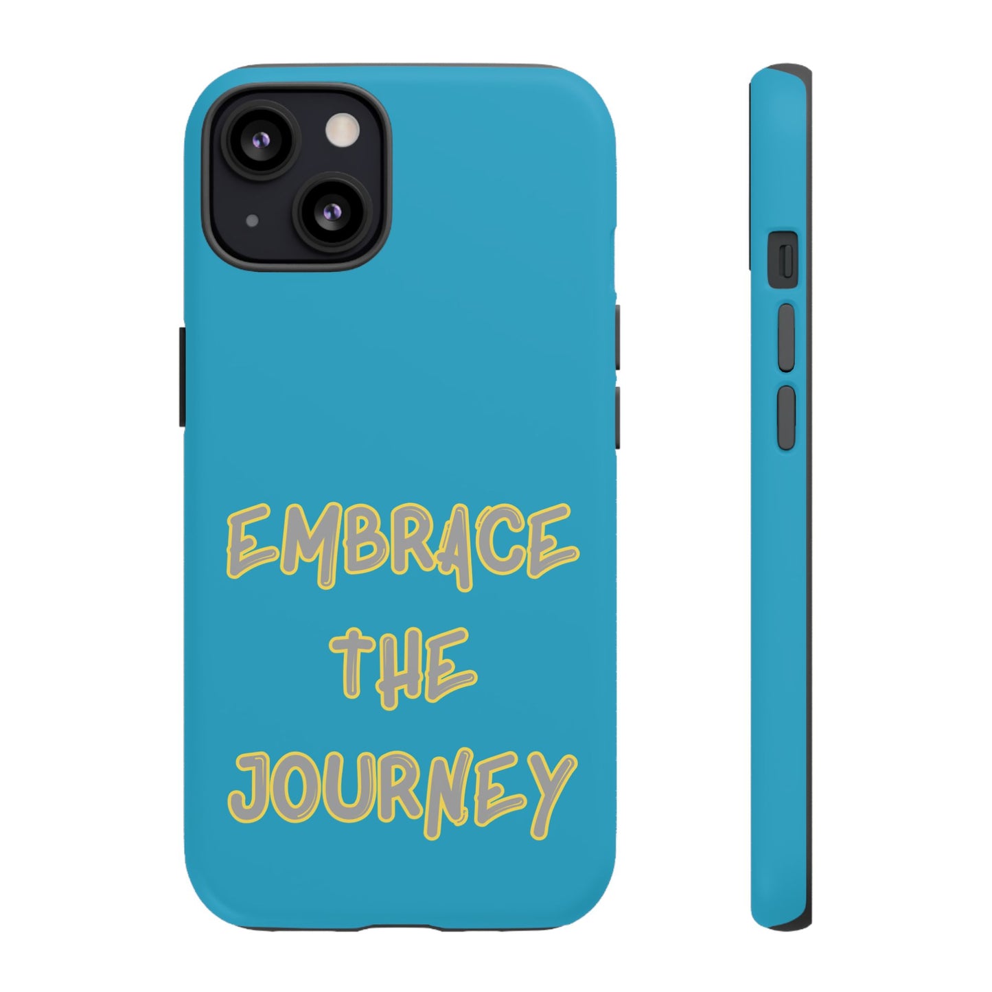 Embrace the Journey #28 Tough Cases iPhone Samsung Google Pixel - MahaCase