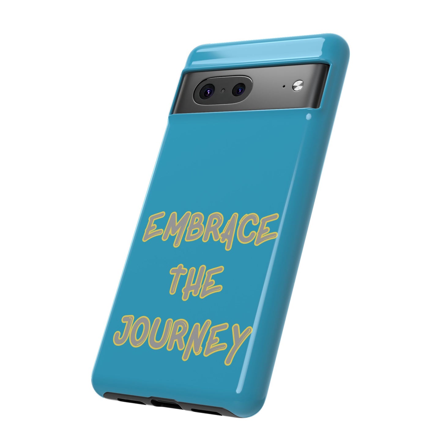 Embrace the Journey #28 Tough Cases iPhone Samsung Google Pixel - MahaCase