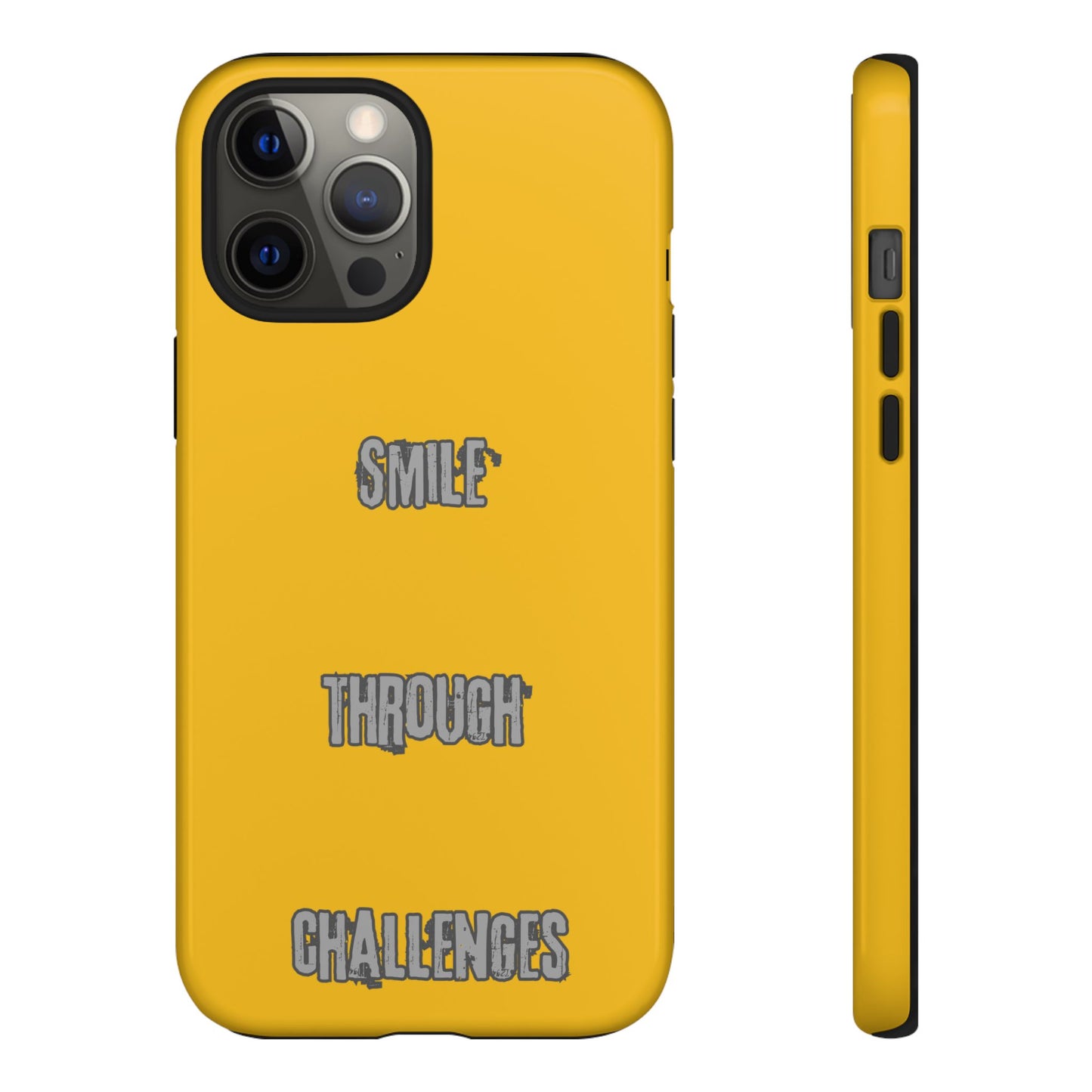 Smile Through Challenges Tough Cases iPhone Samsung Google Pixel - MahaCase