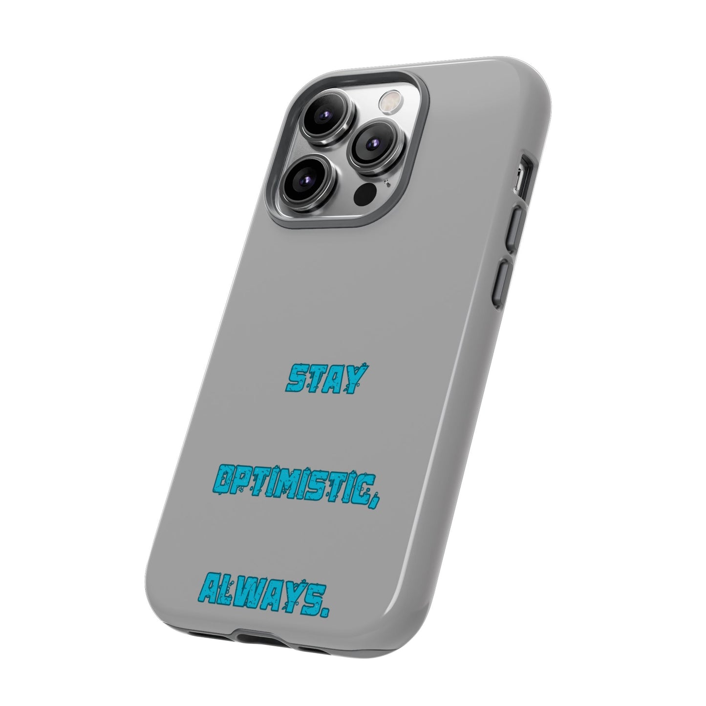 Stay Optimistic, Always #24 Tough Cases iPhone Samsung Google Pixel - MahaCase